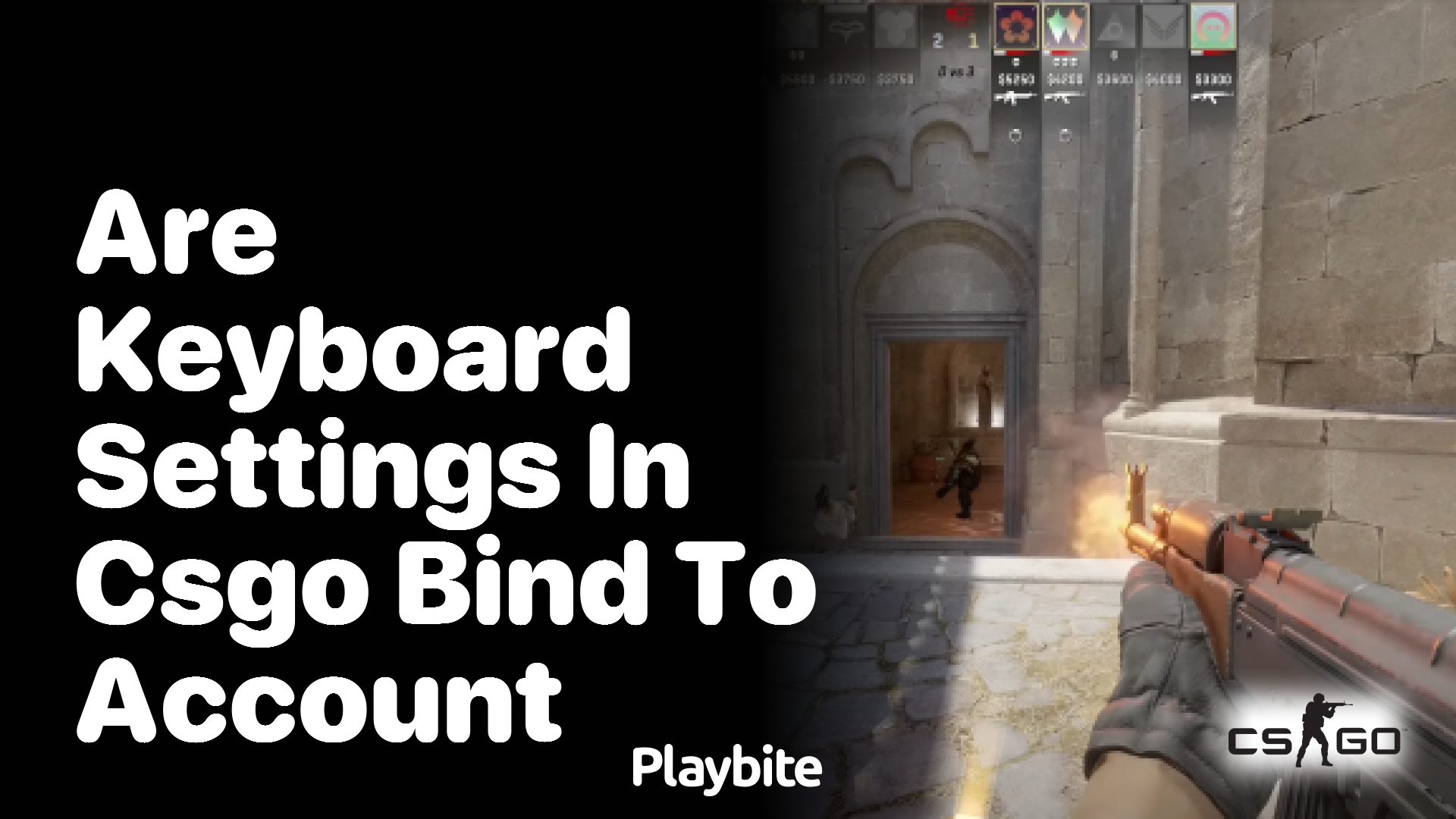 Are keyboard settings in CS:GO bound to account?