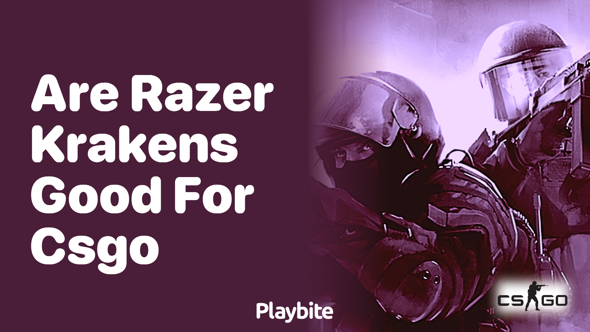 Are Razer Krakens good for CS:GO?