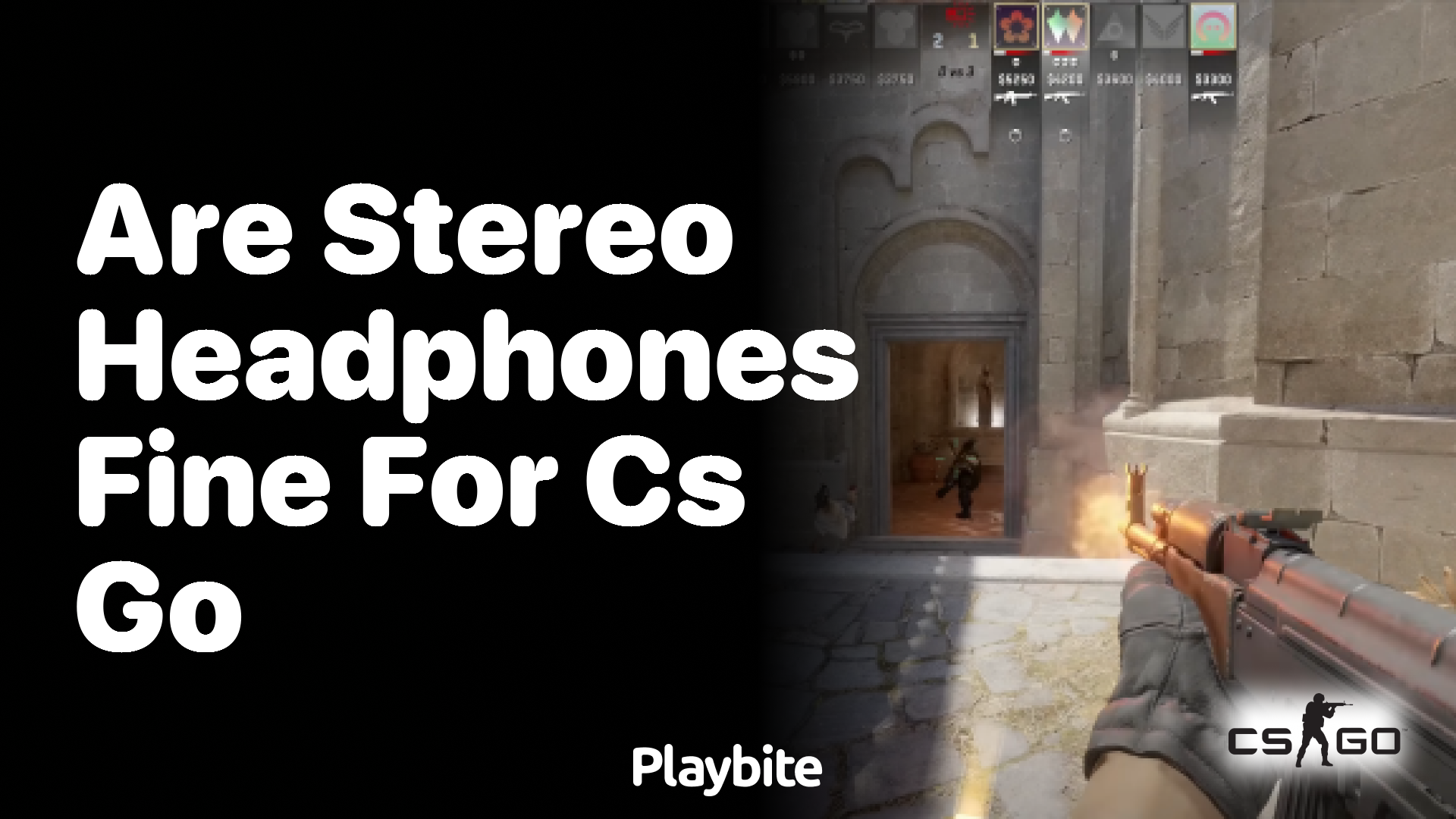 Are Stereo Headphones Fine for CS:GO?