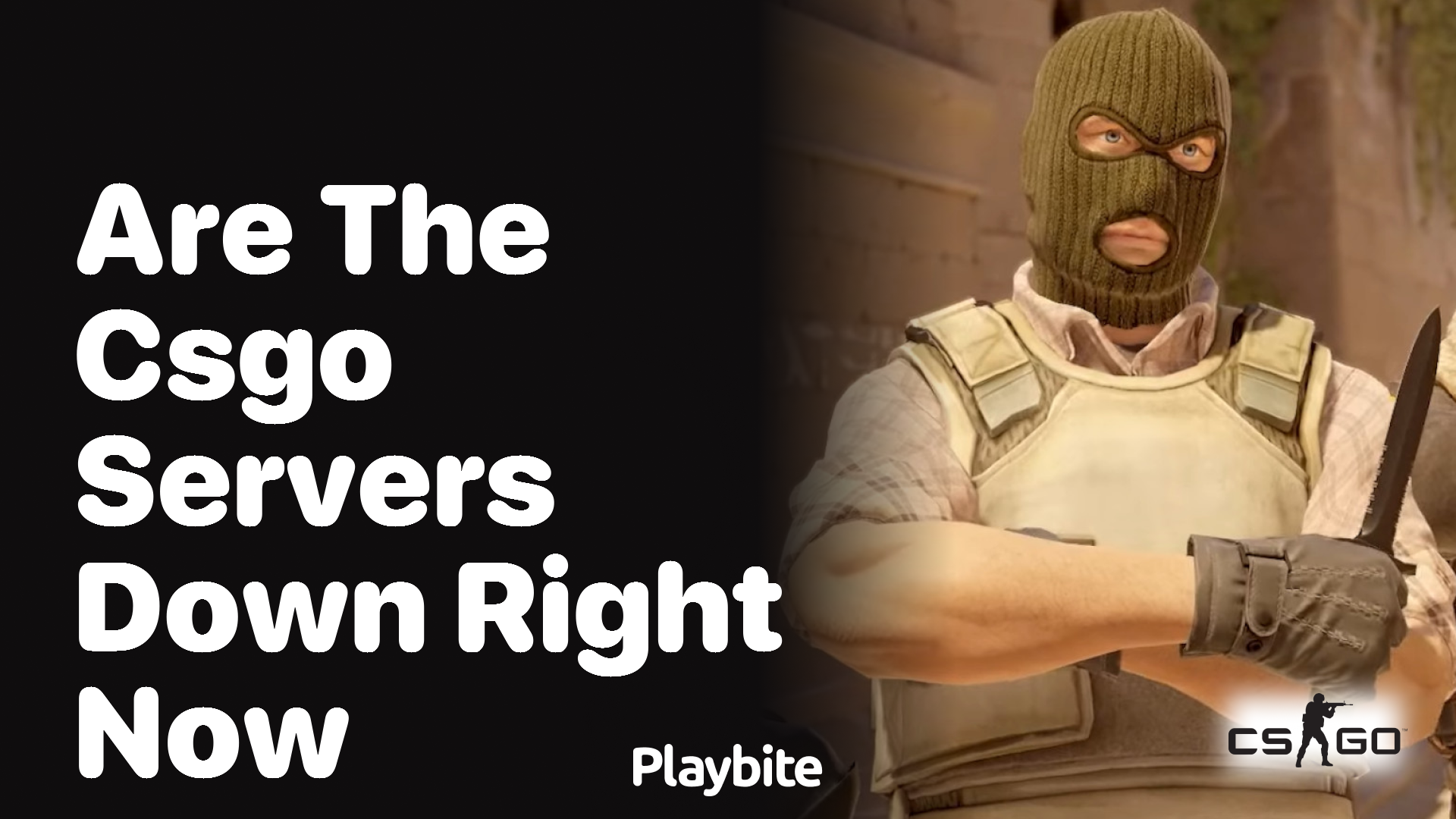 Are the CS:GO servers down right now?