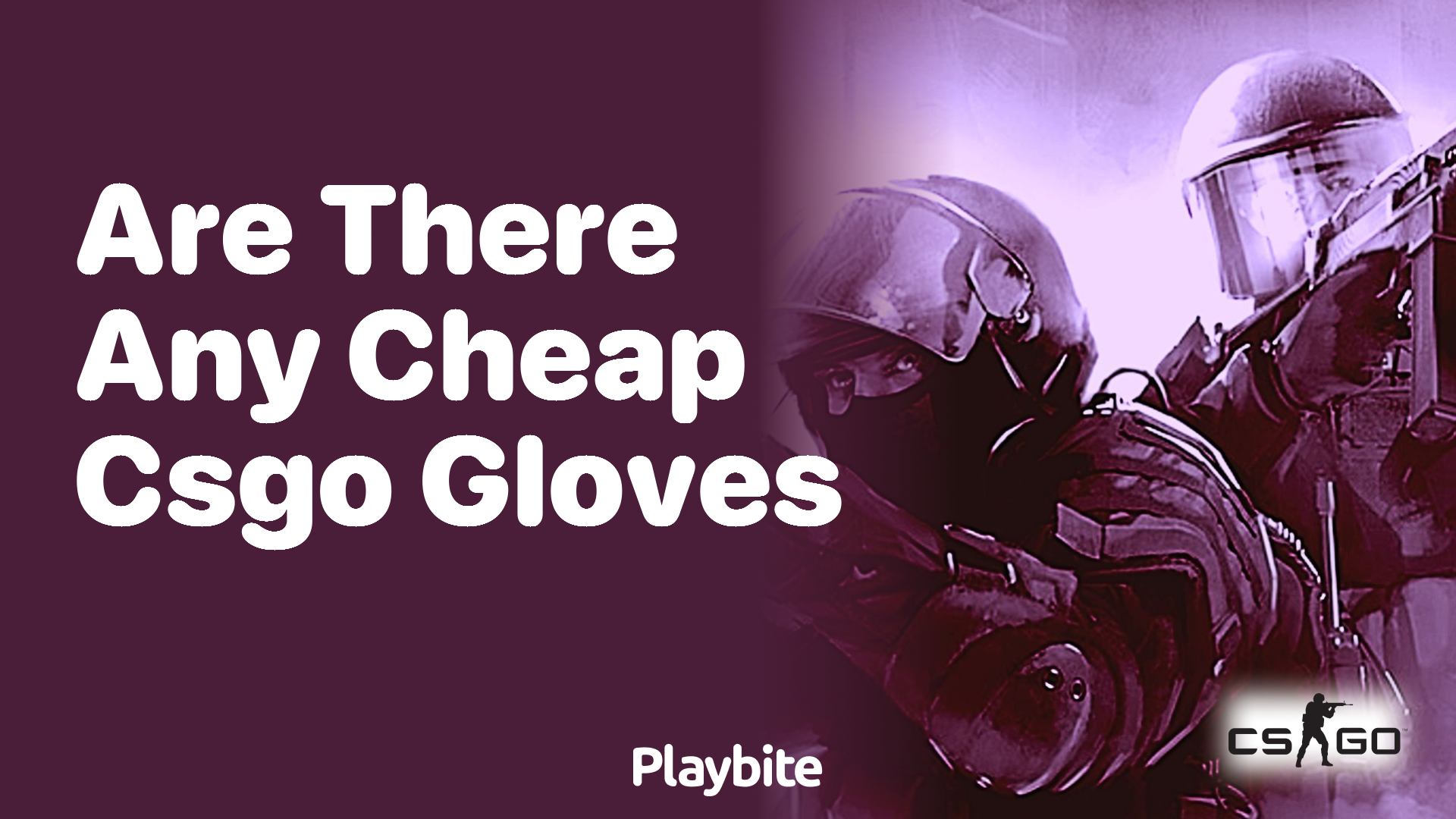 Are there any cheap CS:GO gloves?