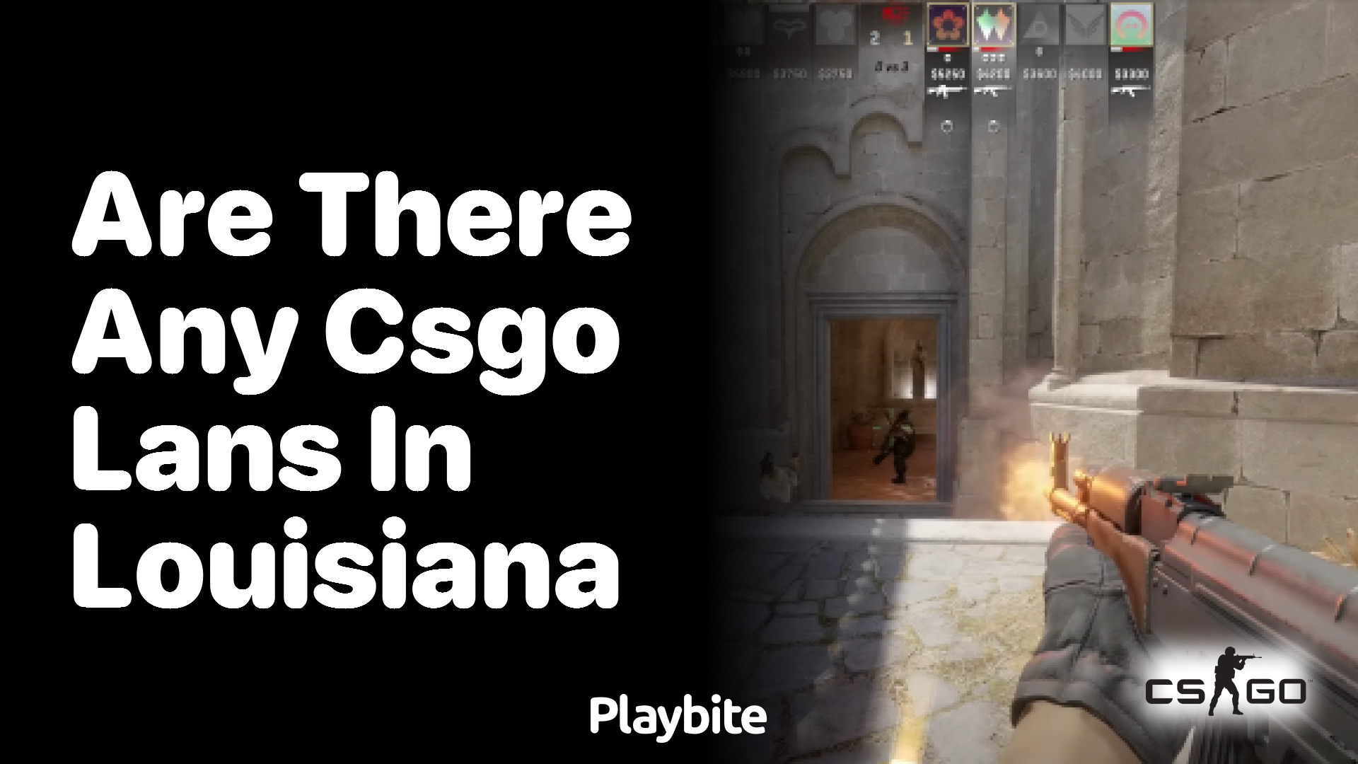 Are there any CS:GO LANs in Louisiana?