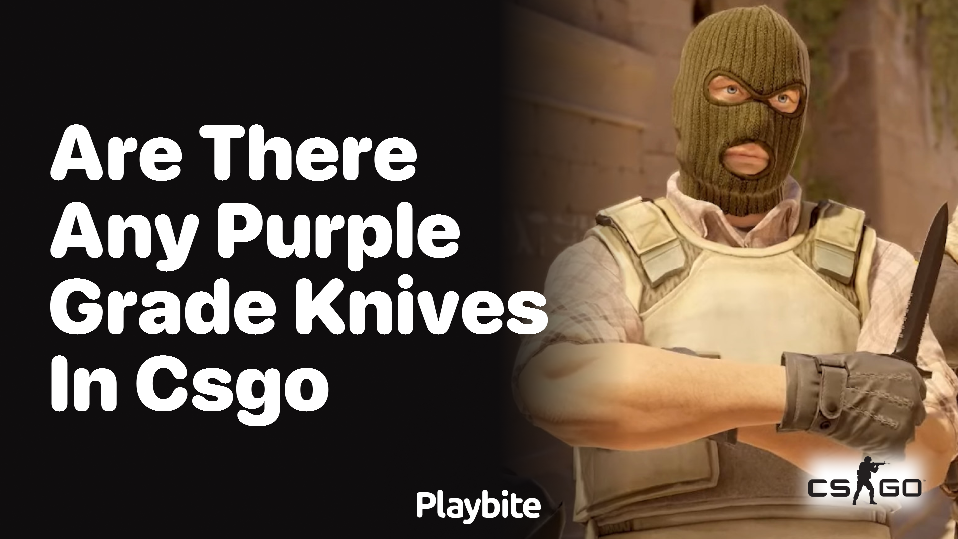 Are there any purple grade knives in CS:GO?