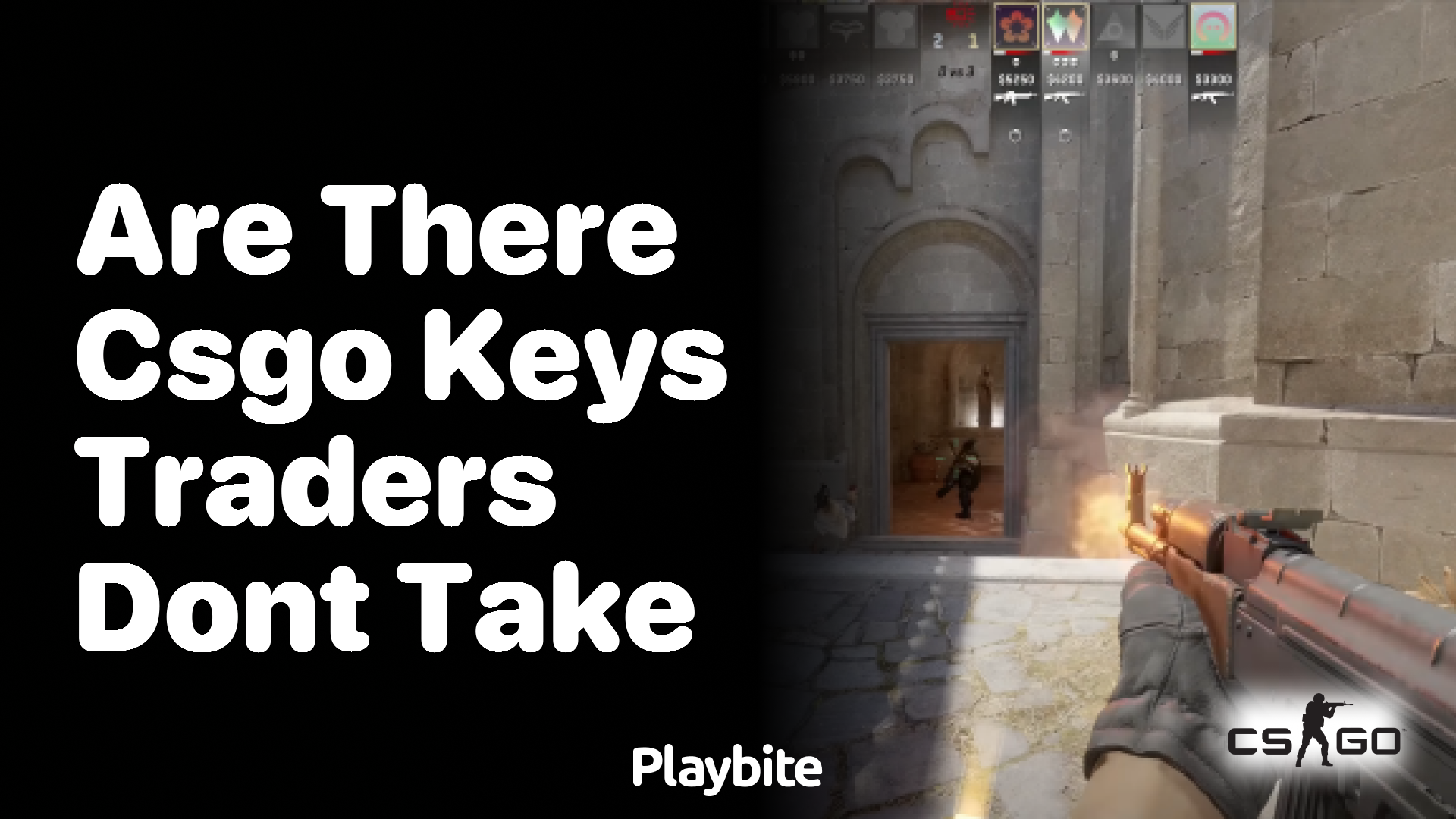 Are there CS:GO keys traders don’t take?