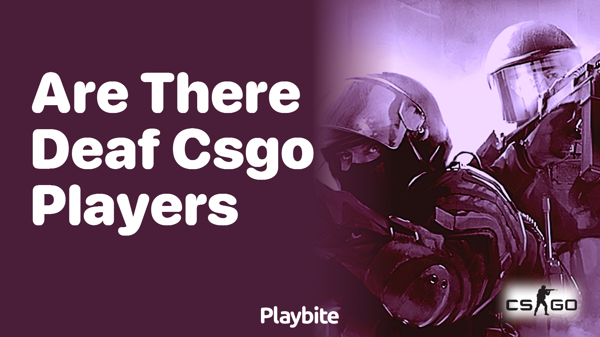 Are there deaf CS:GO players?