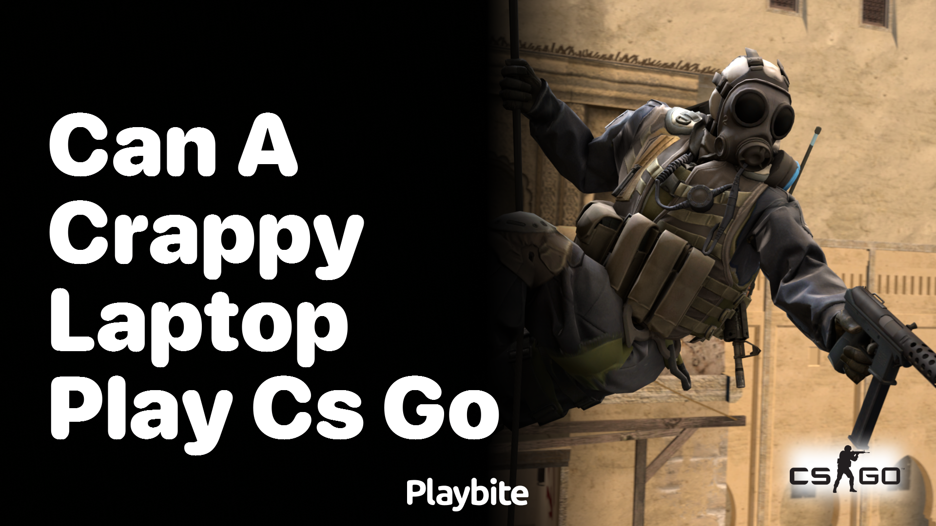 Can a crappy laptop play CS:GO?