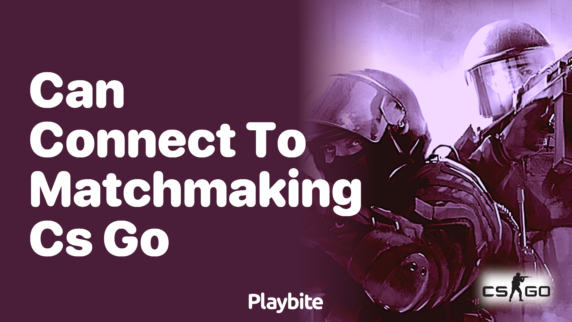 Can’t connect to matchmaking in CS:GO?