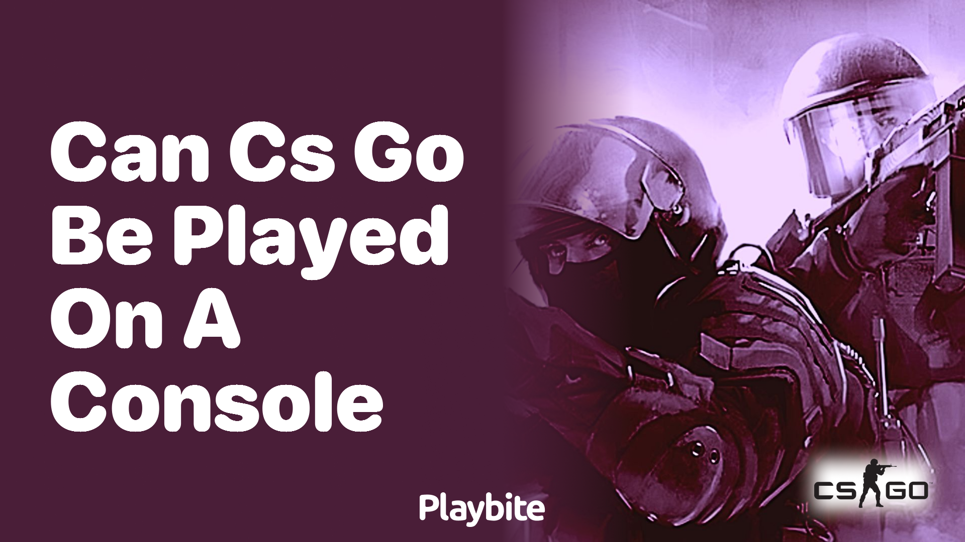 Can CS:GO be played on a console?
