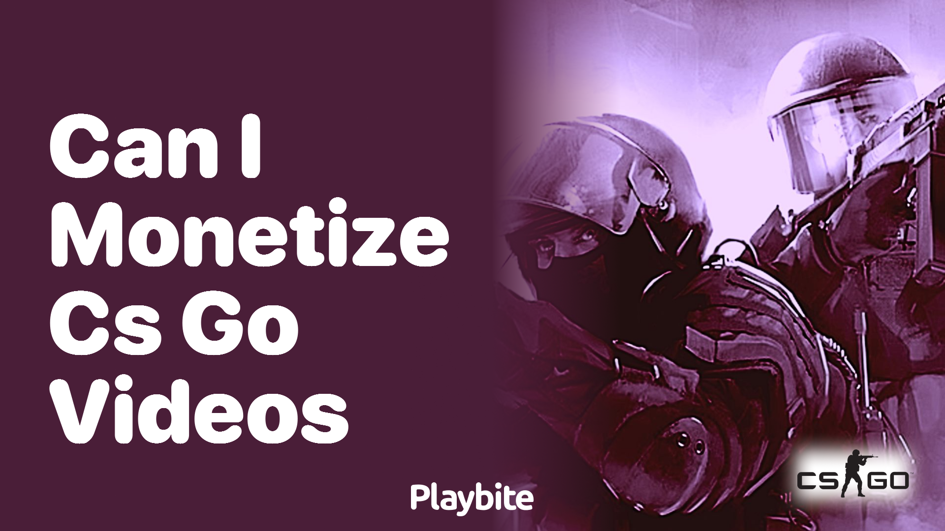 Can I monetize CS:GO videos?