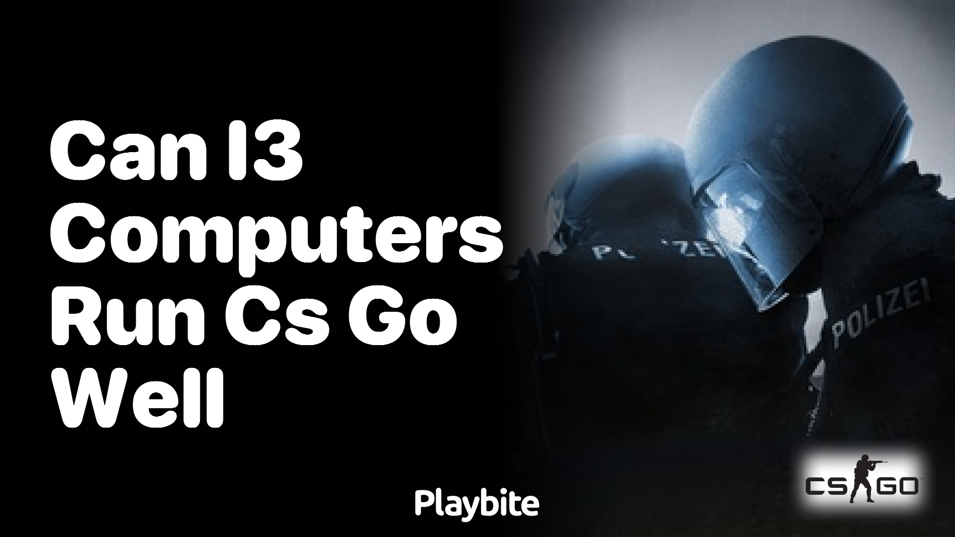 Can i3 Computers Run CS:GO Well?