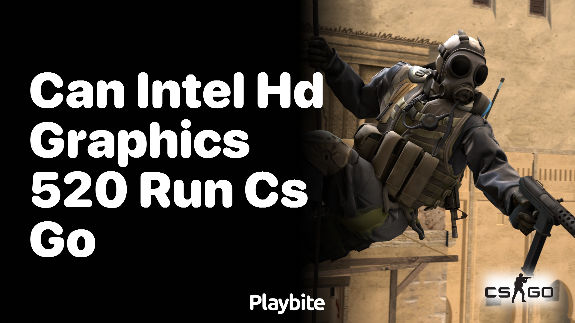 Can Intel HD Graphics 520 Run CS:GO?