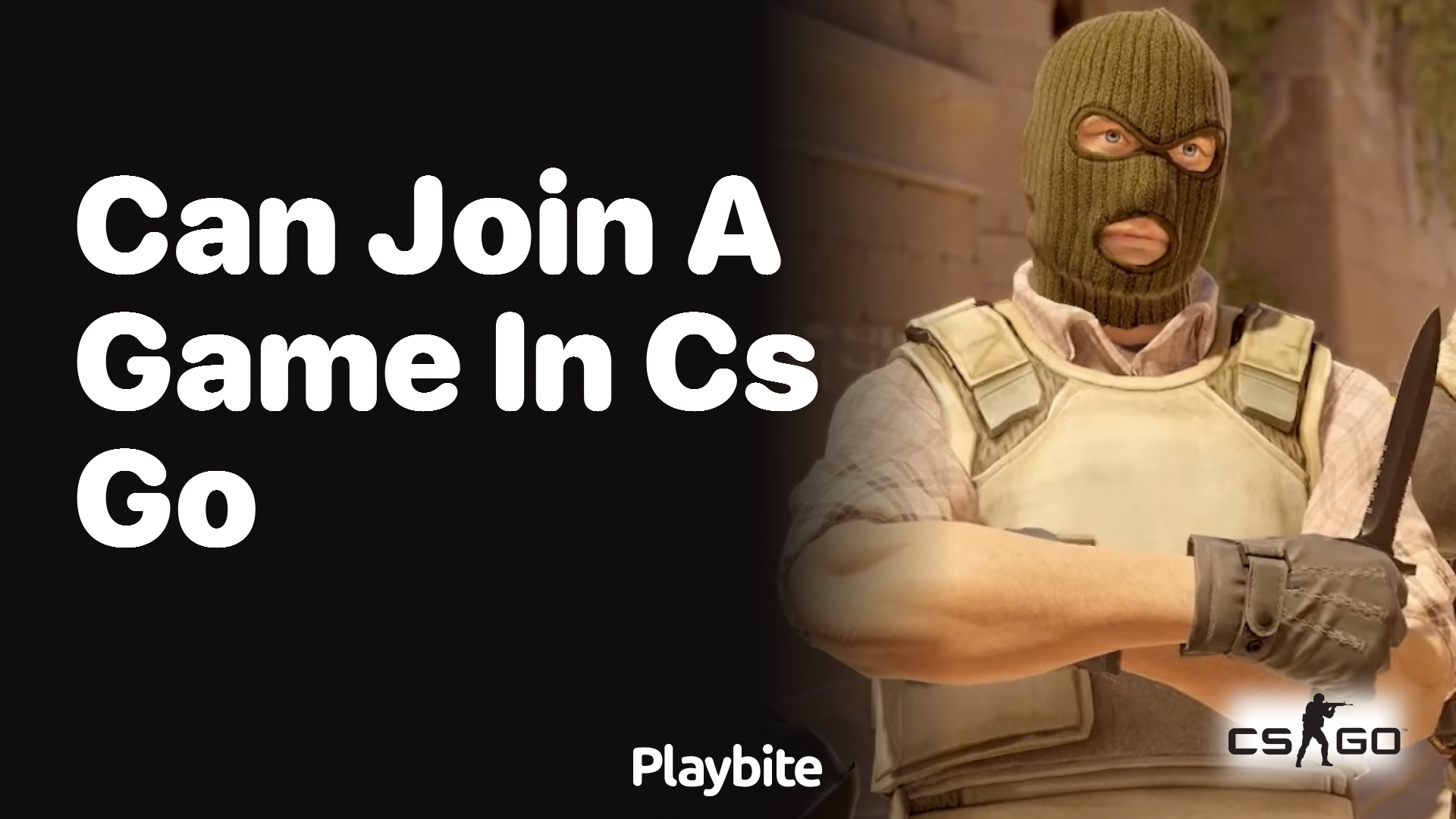 Can you join a game in CS:GO?