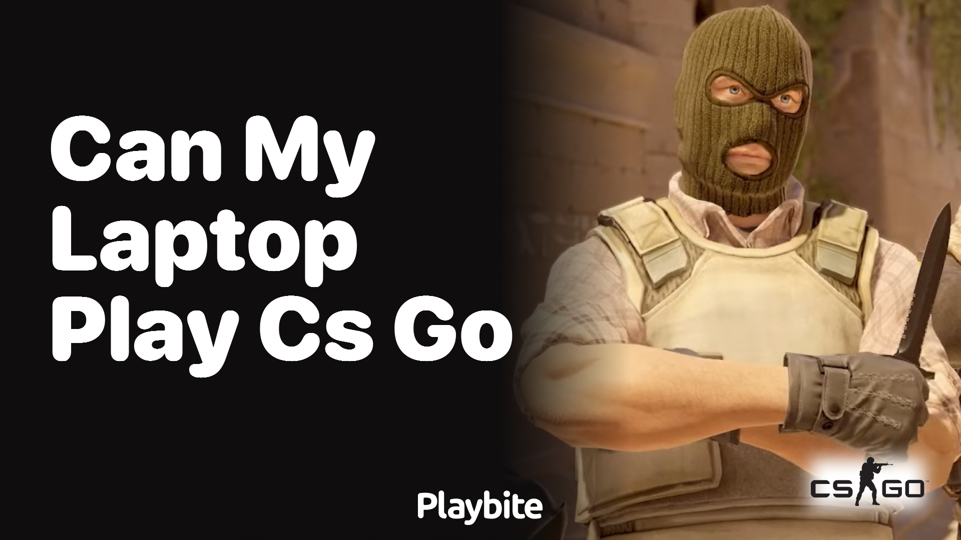 Can my laptop play CS:GO?