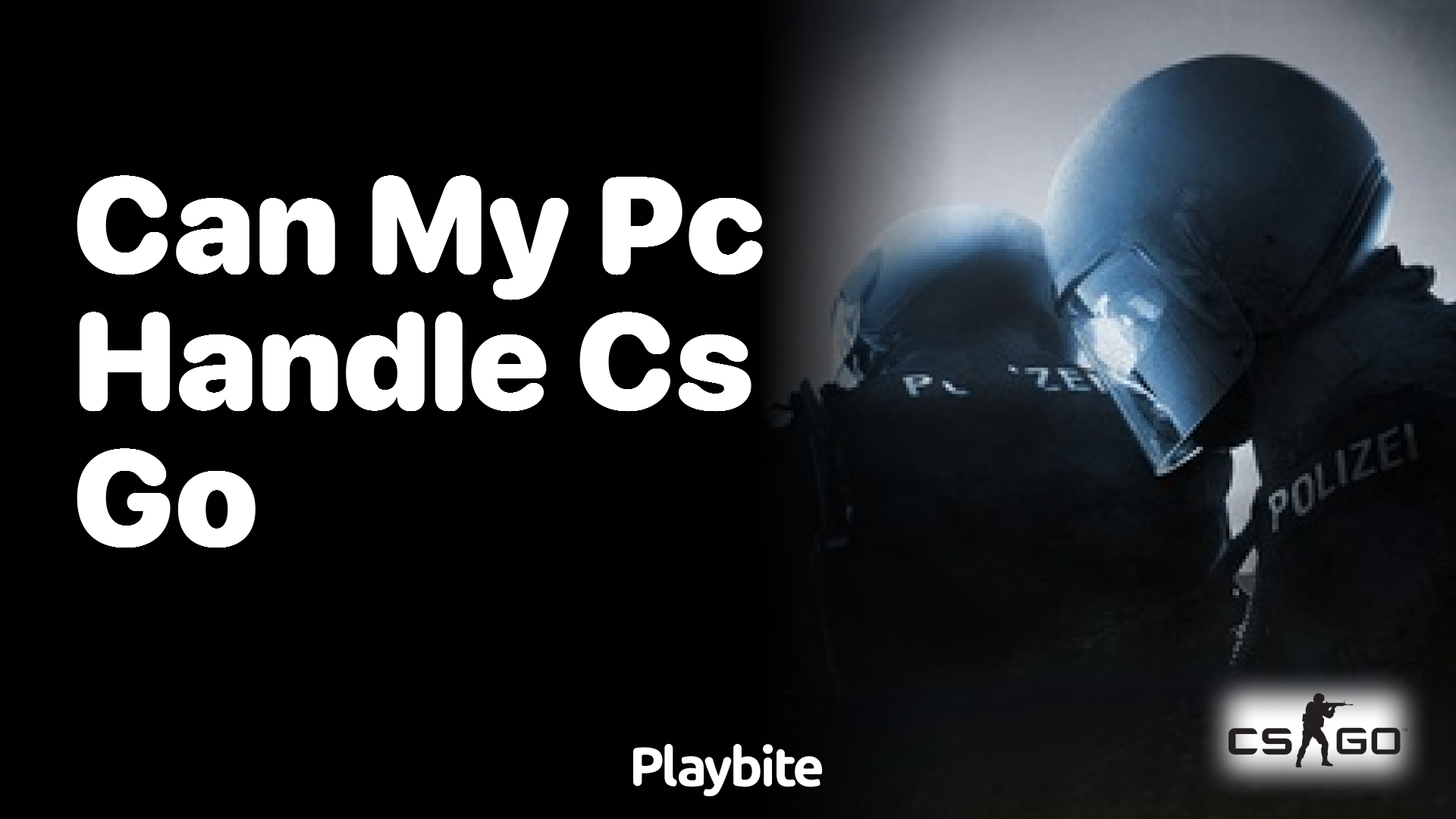 Can my PC handle CS:GO?