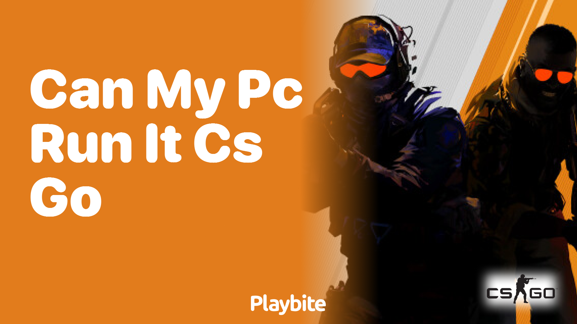 Can my PC run CS:GO?