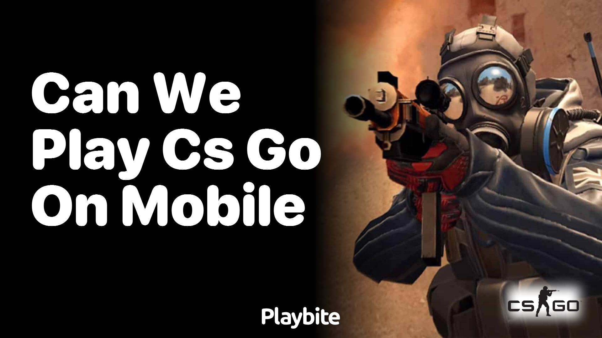 Can we play CS:GO on mobile?