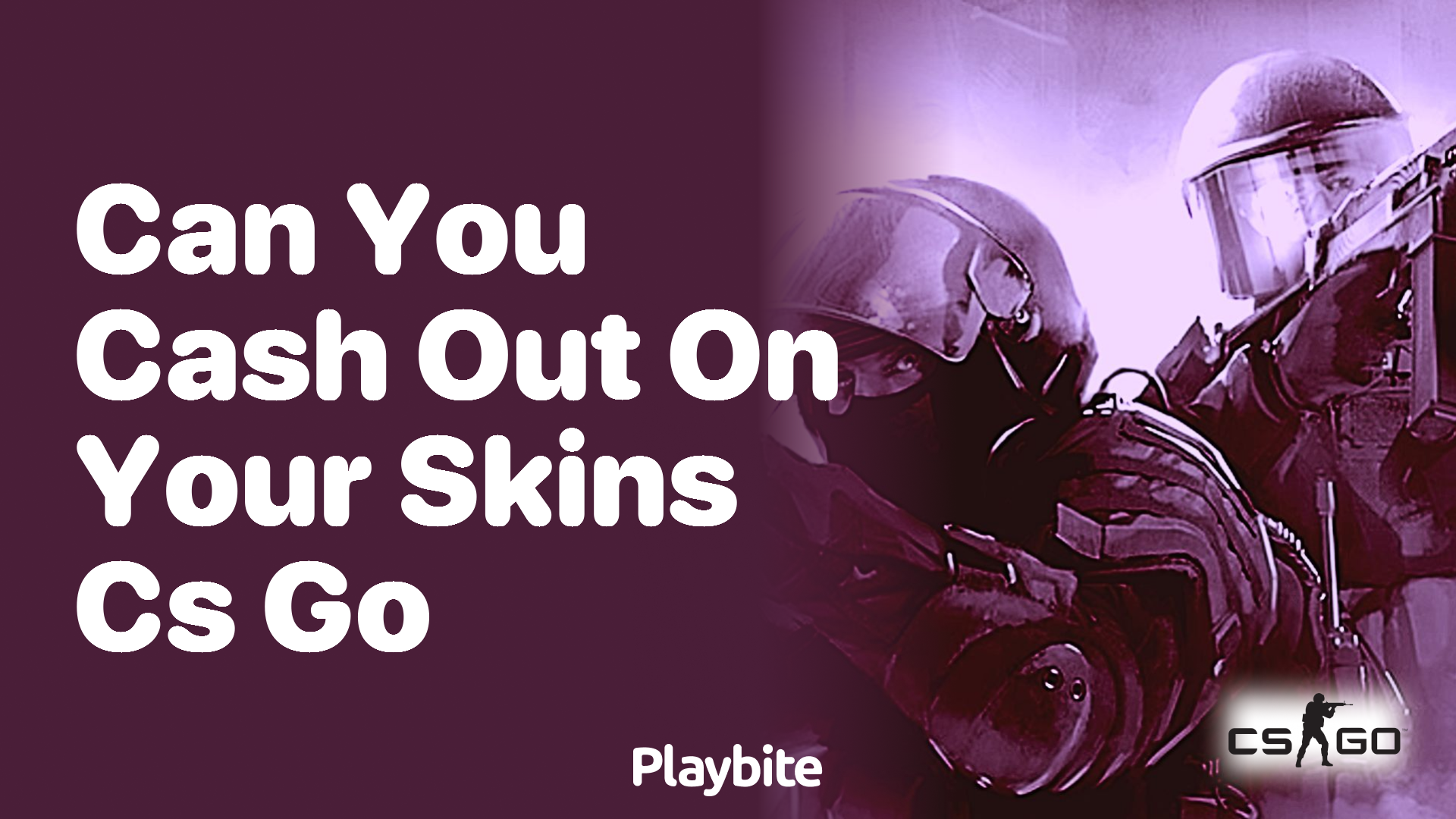 Can you cash out on your CS:GO skins?