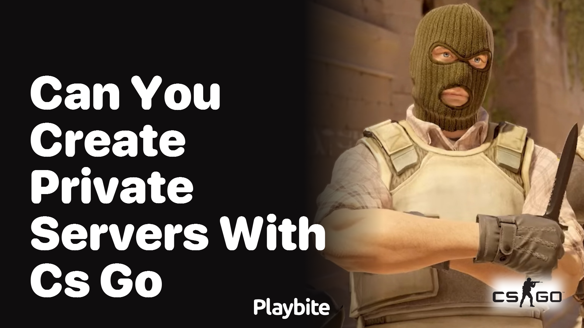 Can You Create Private Servers With CS:GO?