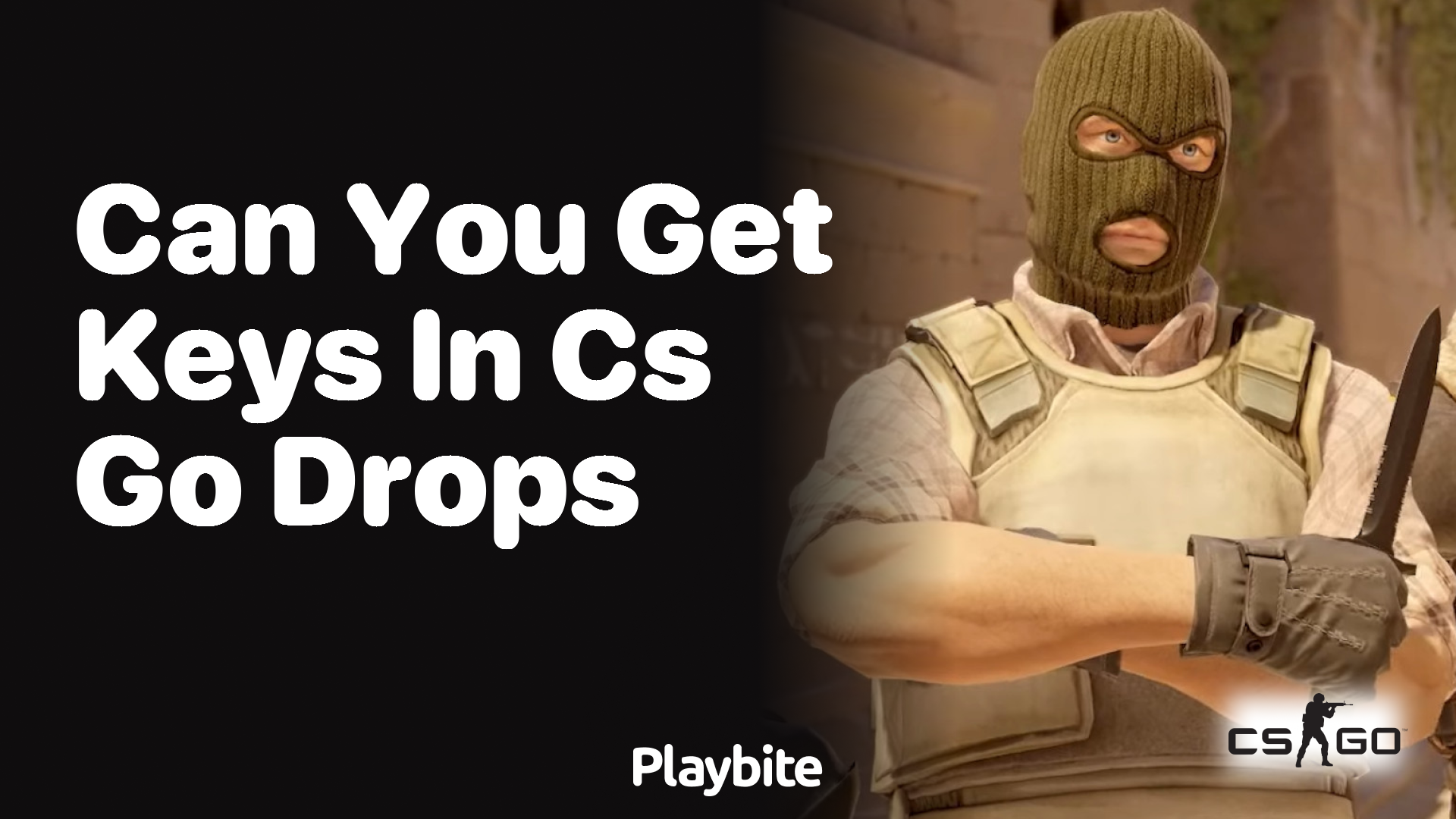 Can you get keys in CS:GO drops?