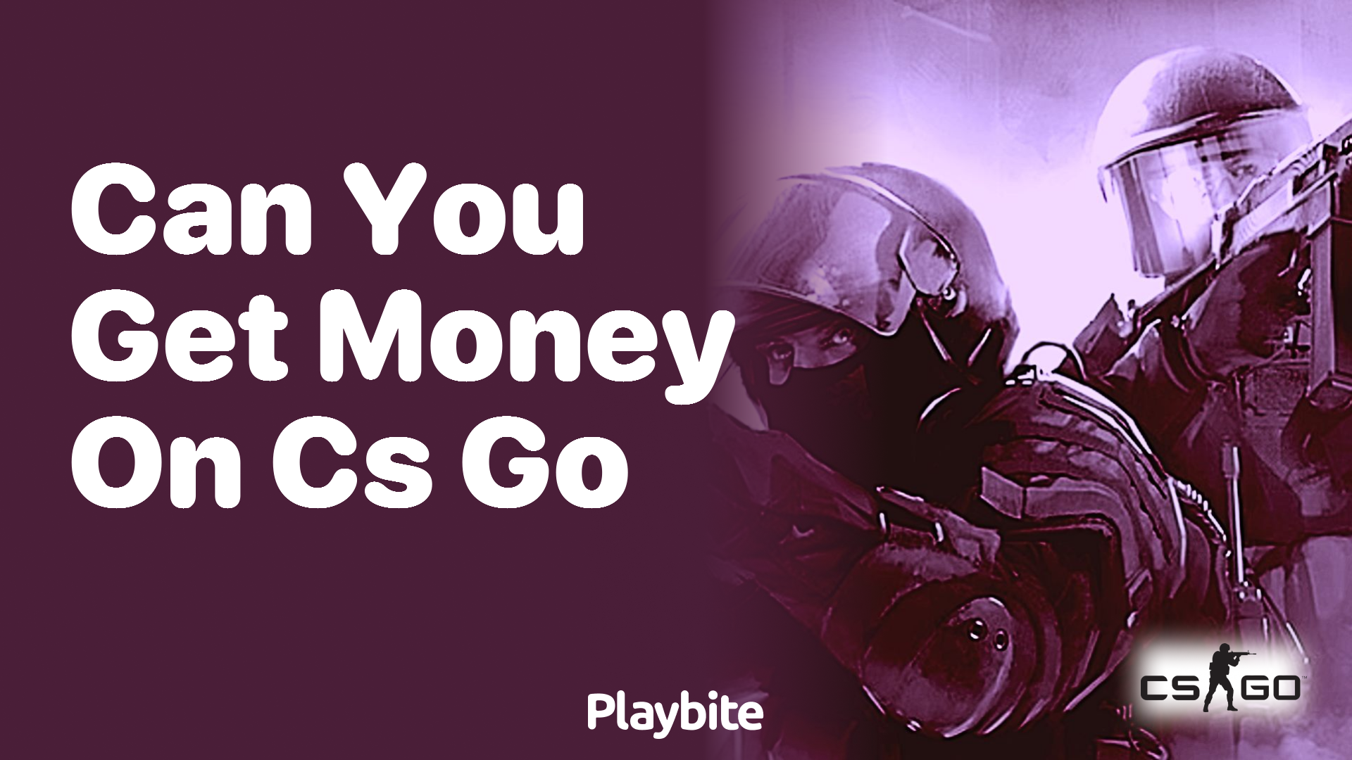 Can you get money on CS:GO?