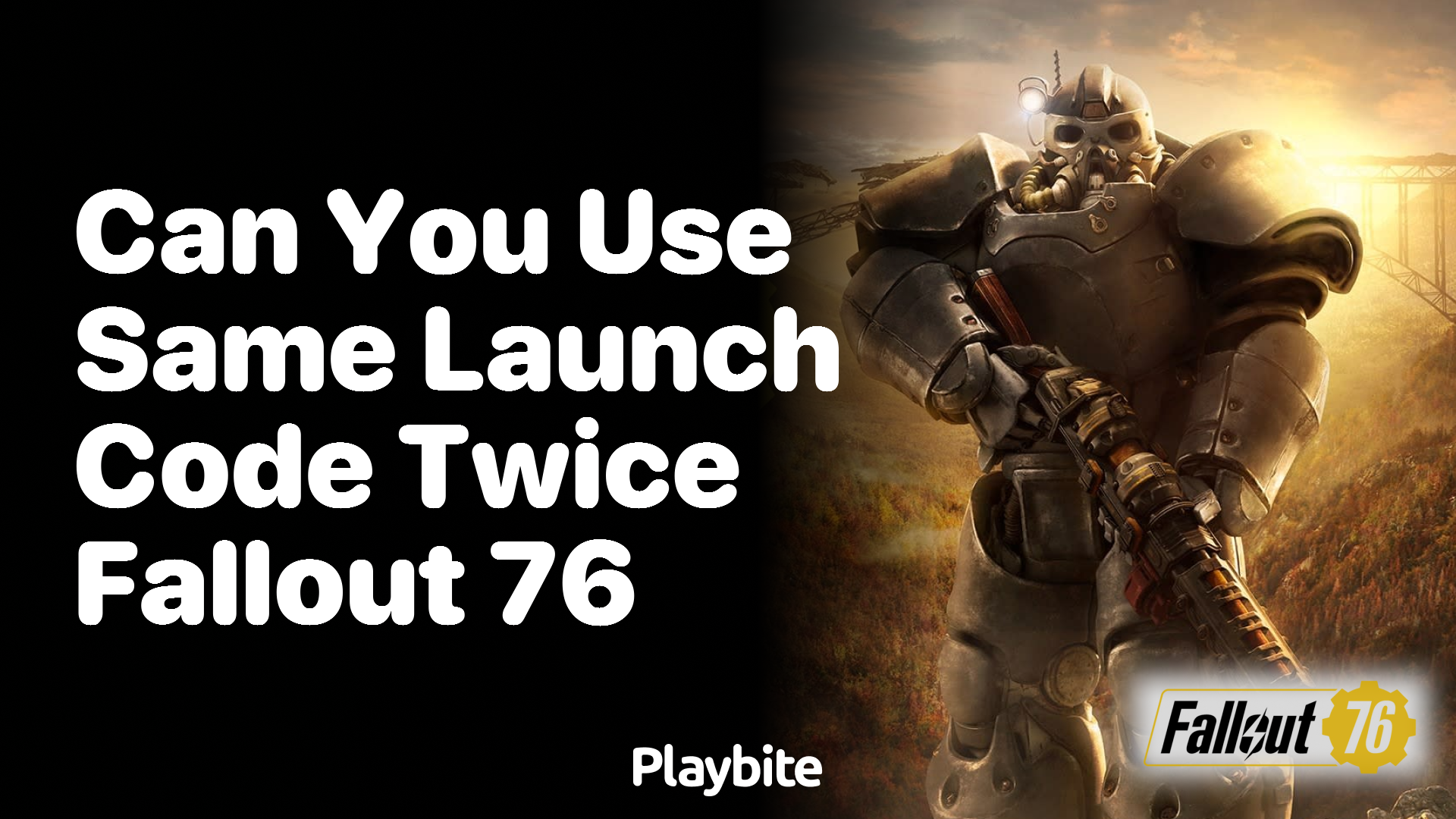 Can you use the same launch code twice in Fallout 76?