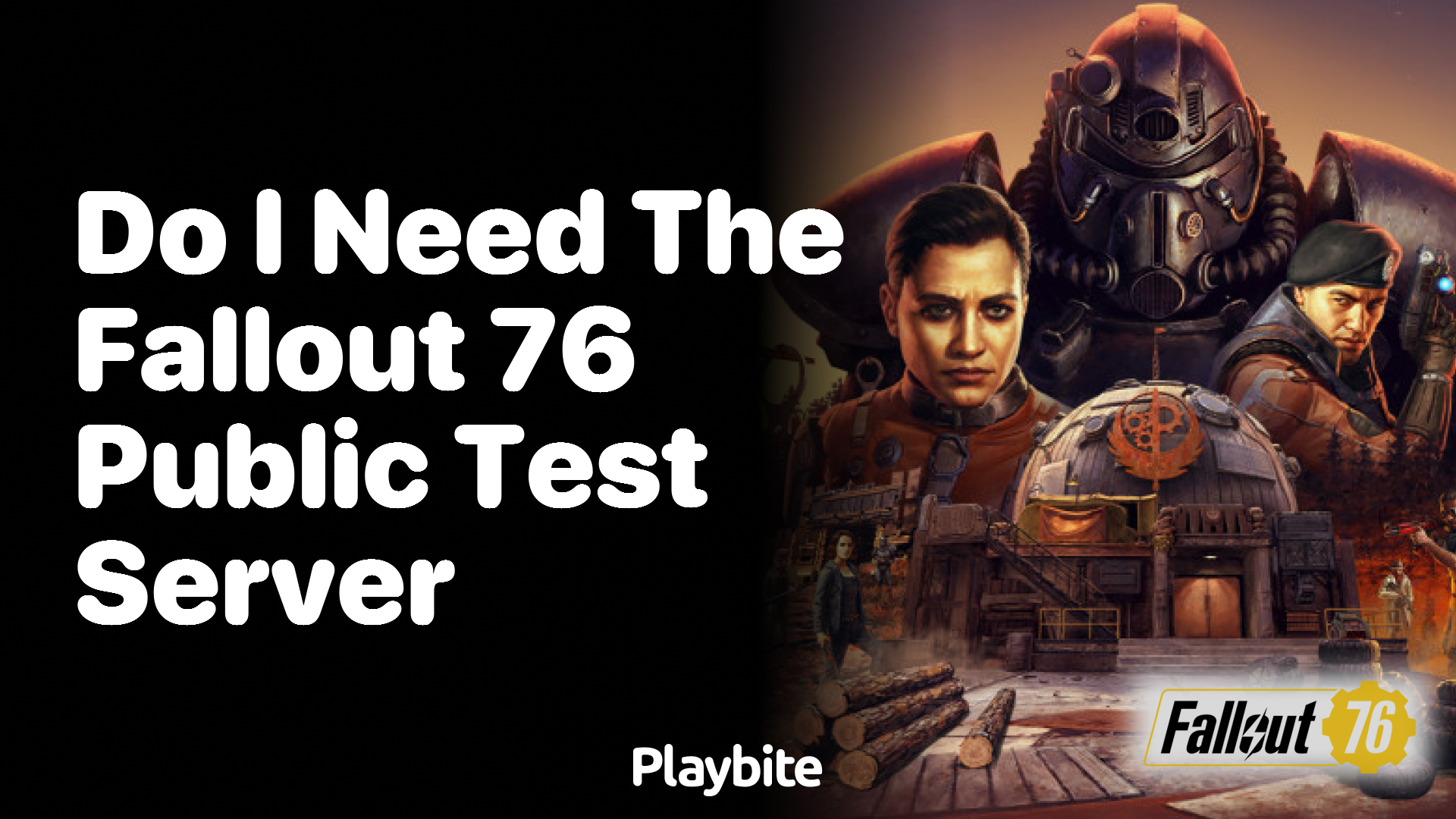 Do I need the Fallout 76 Public Test Server?