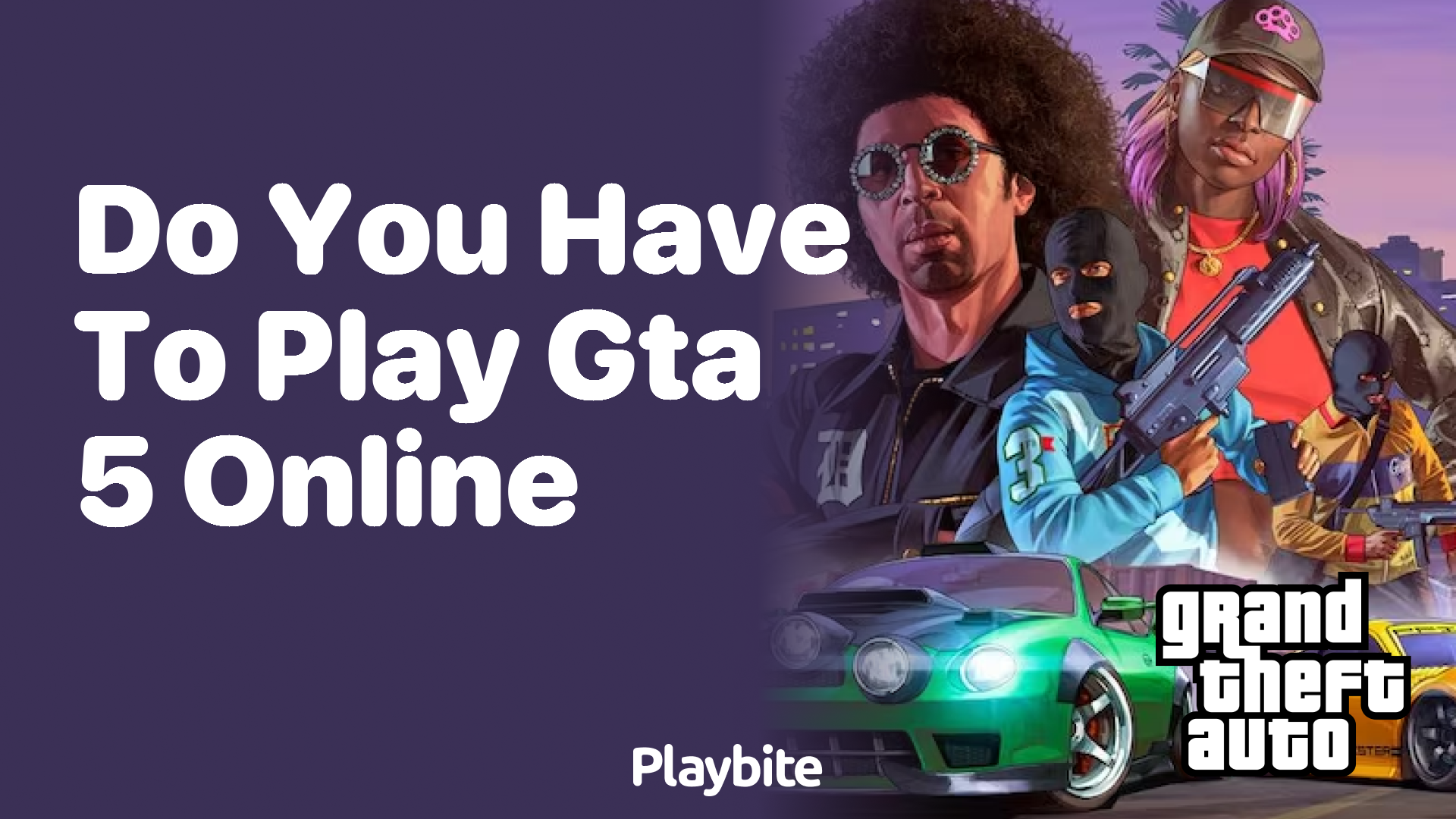 Do you have to play GTA 5 online?