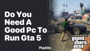 Do You Need A Good Pc To Run Gta 5