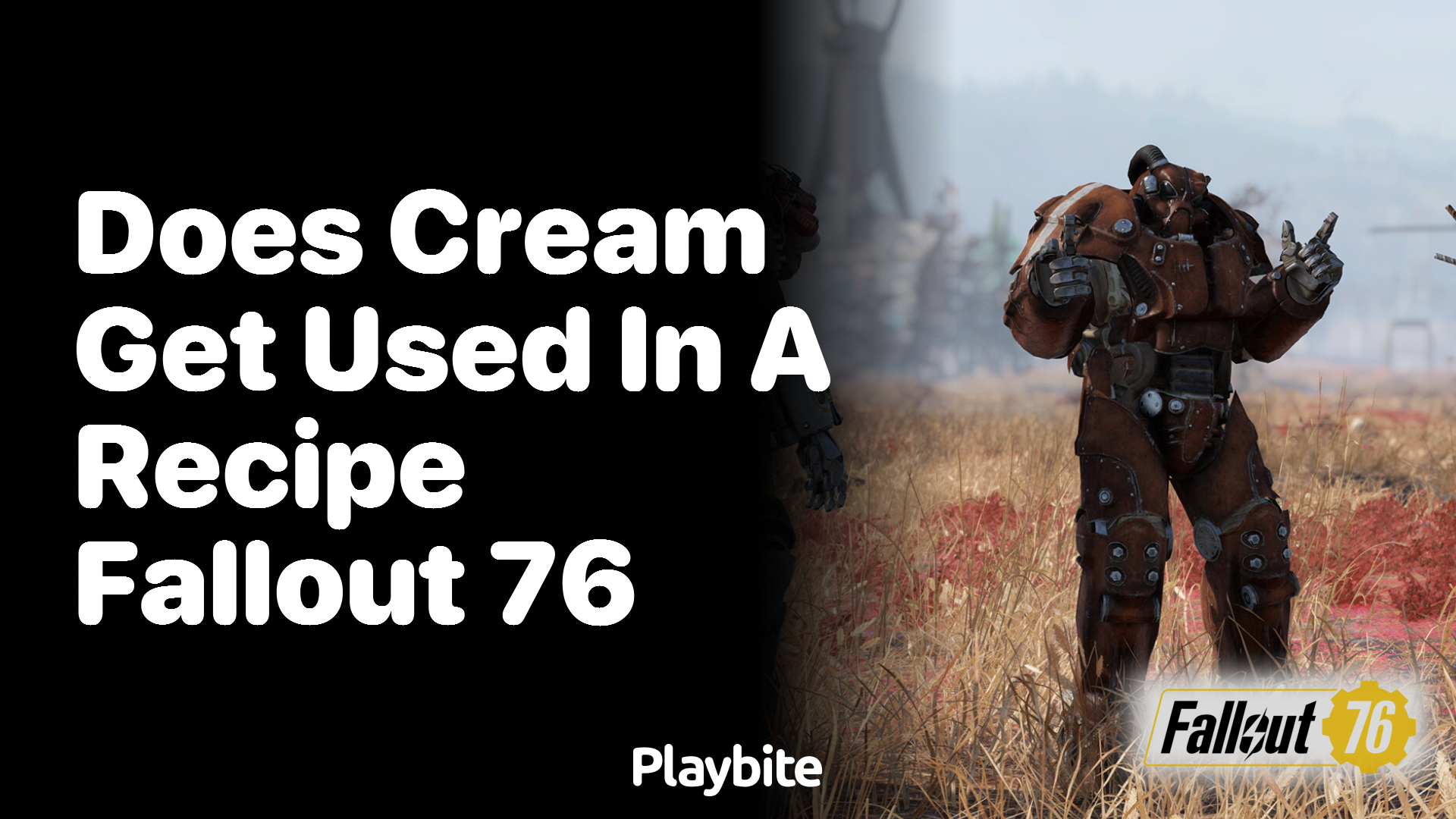 Does cream get used in a recipe in Fallout 76?