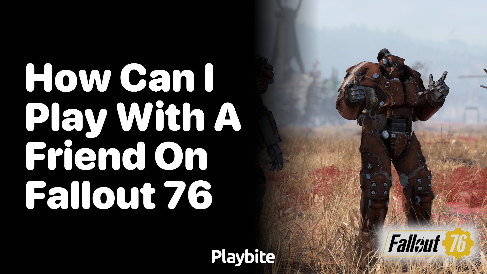 How can I play with a friend on Fallout 76?