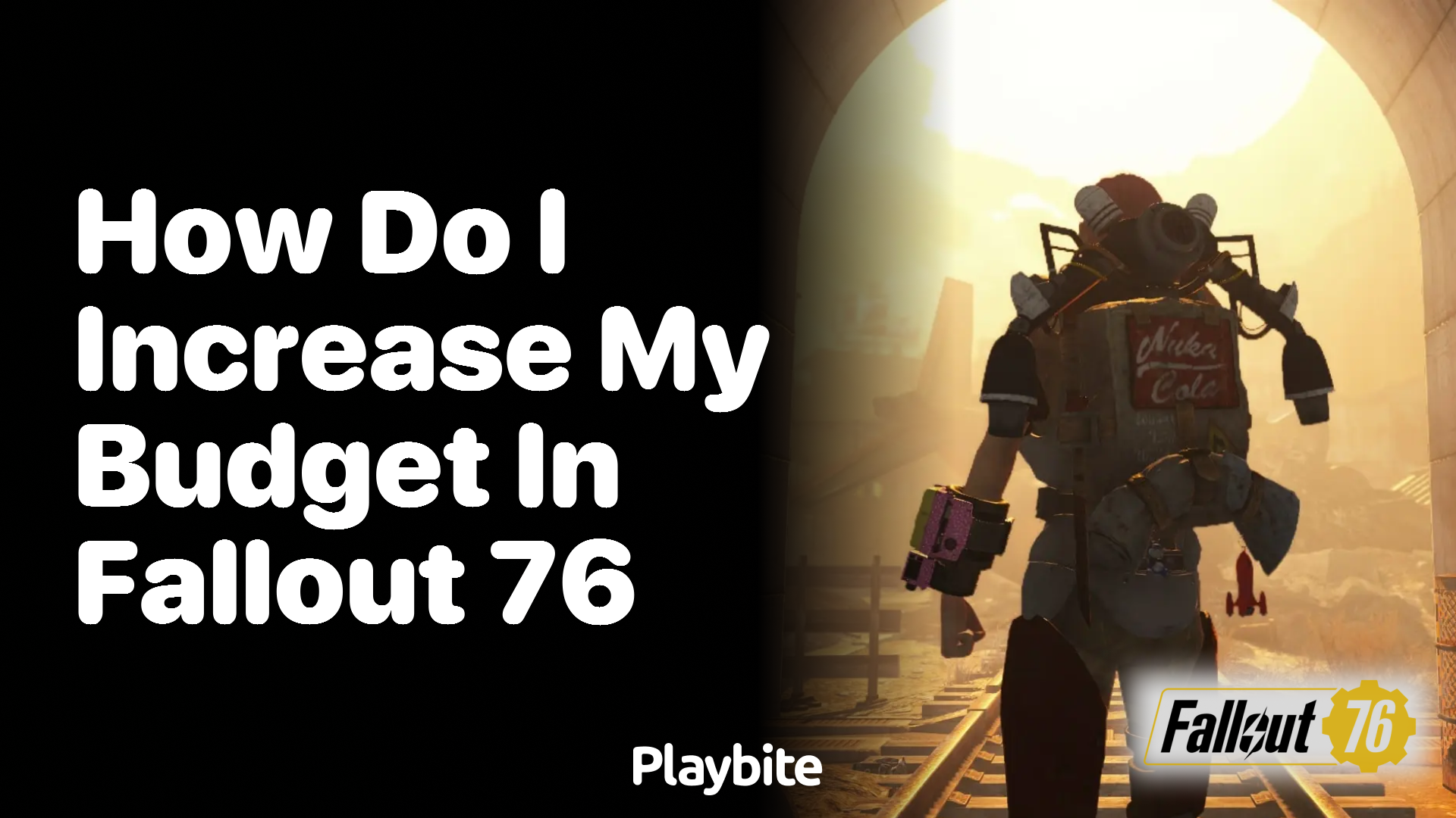 How do I increase my budget in Fallout 76?