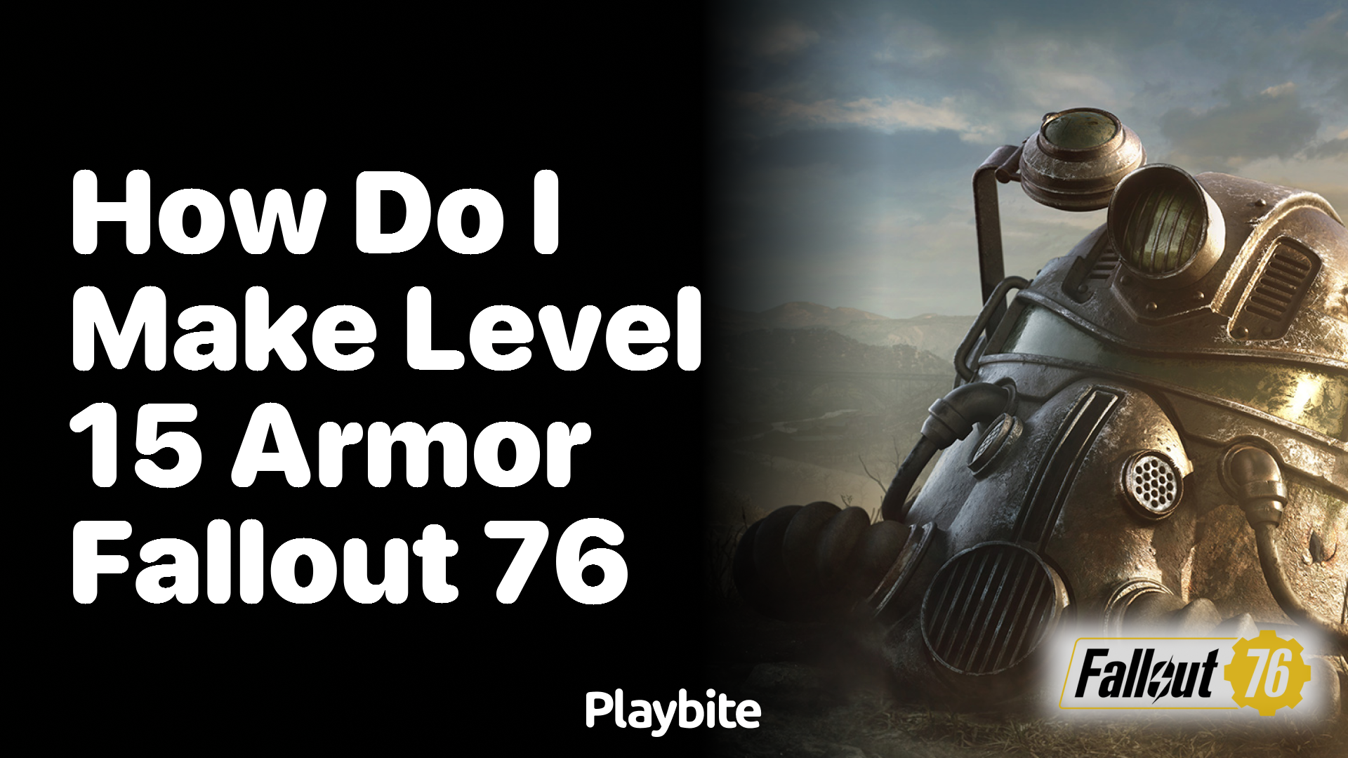 How do I make level 15 armor in Fallout 76?