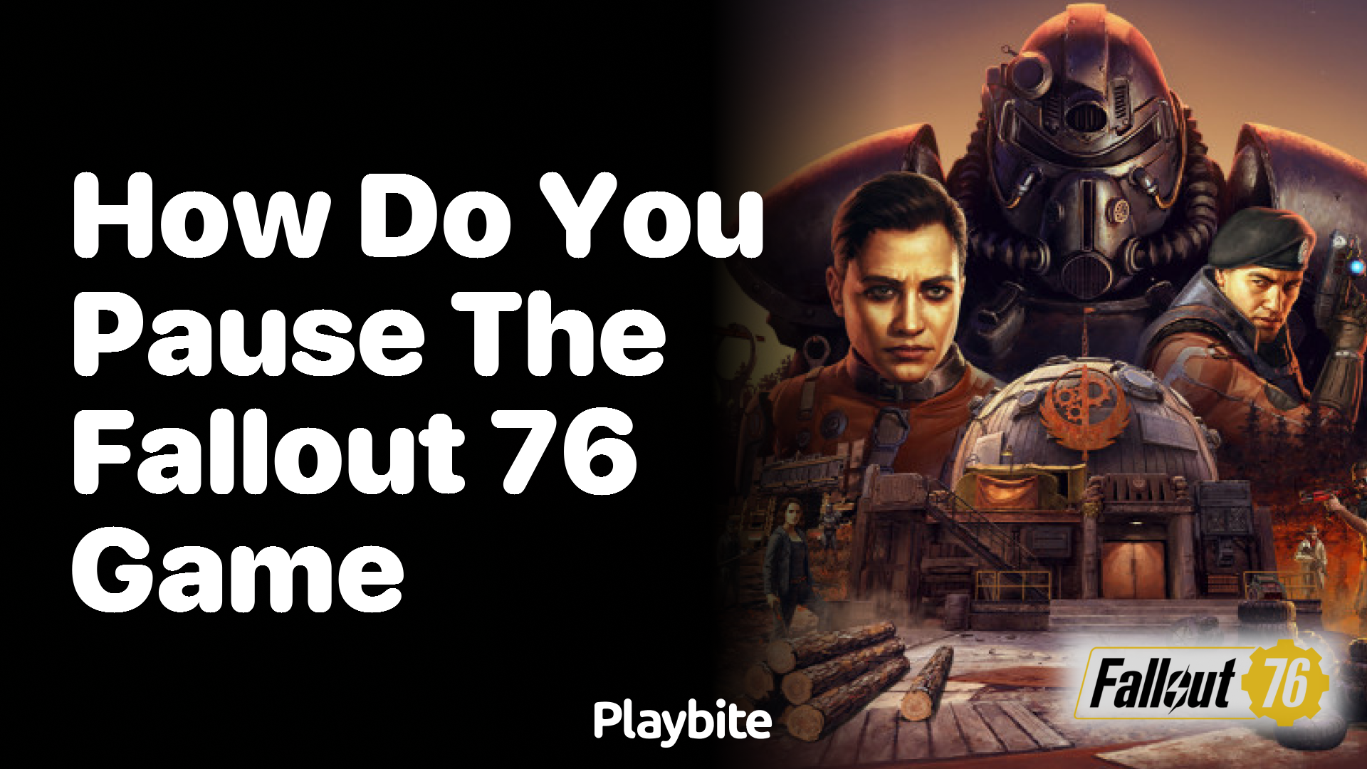 how do you pause the Fallout 76 game?