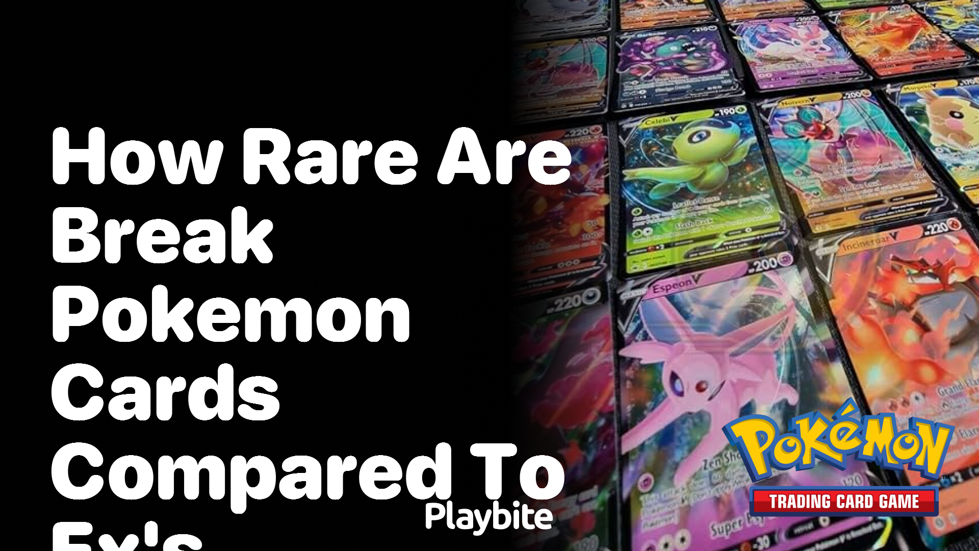 How rare are BREAK Pokemon Cards compared to EXs?
