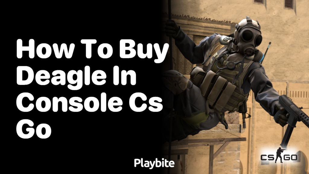 How to buy Deagle in console CS:GO - Playbite