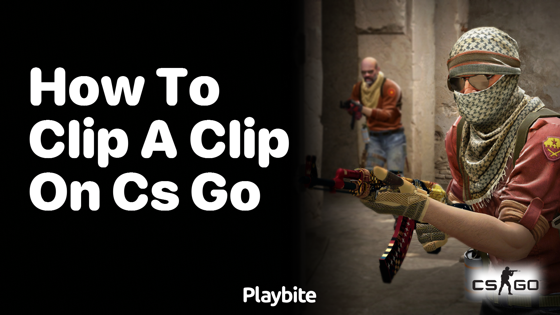 How to clip a clip on CS: GO
