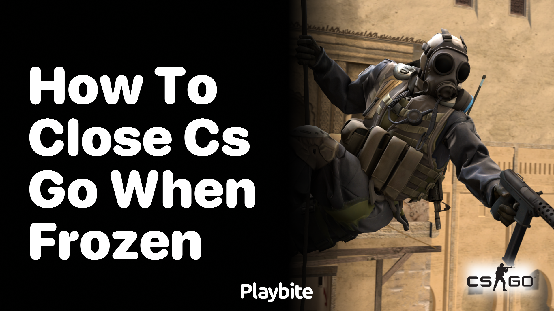 How to Close CS:GO When Frozen