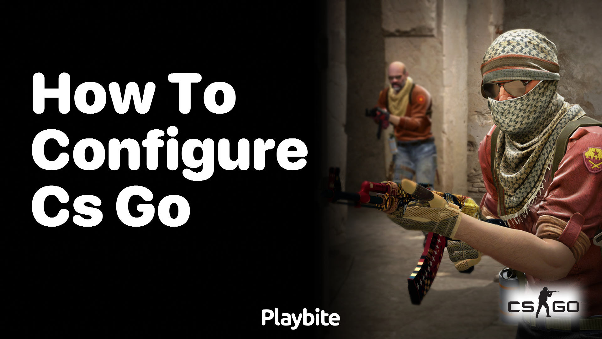 How to configure CS:GO for the best gameplay experience