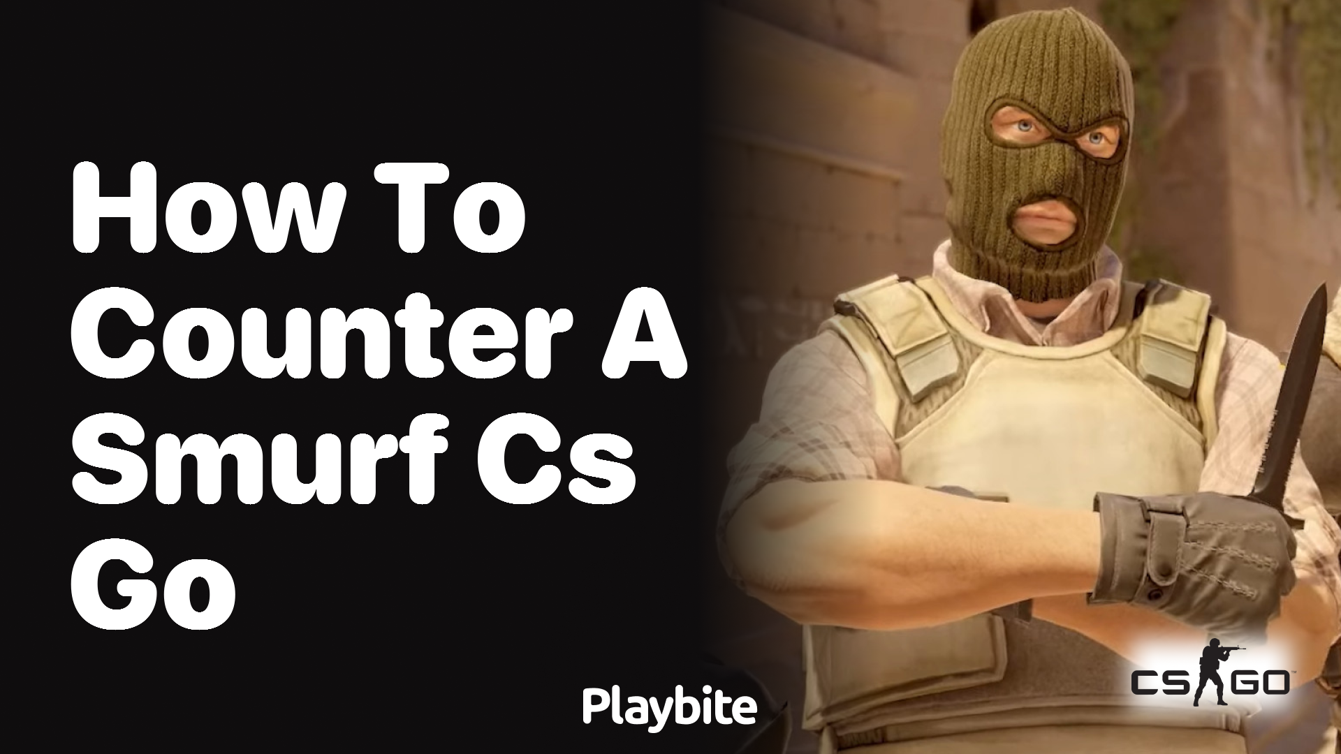 How to Counter a Smurf in CS:GO