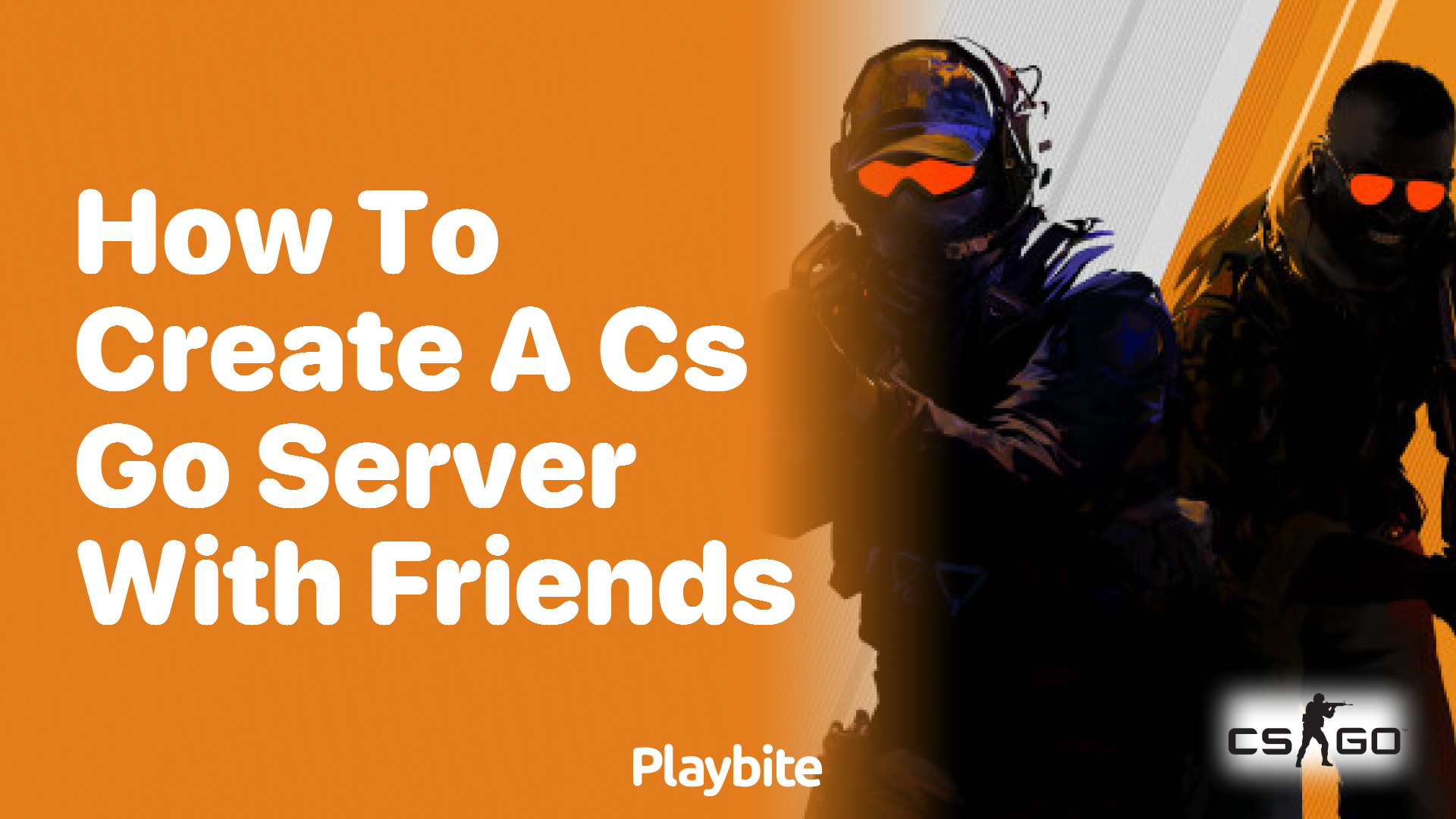 How to Create a CS:GO Server with Friends