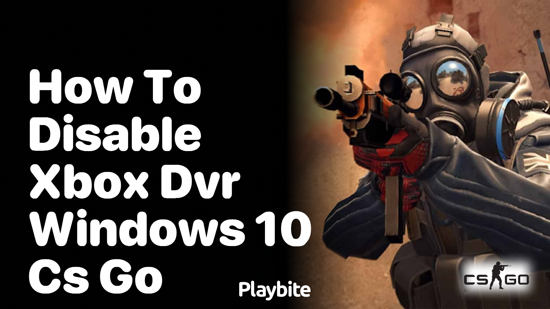 How to Disable Xbox DVR in Windows 10 for CS:GO