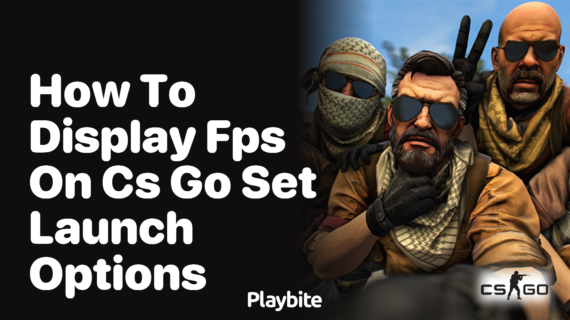 How to Display FPS on CS:GO Set Launch Options