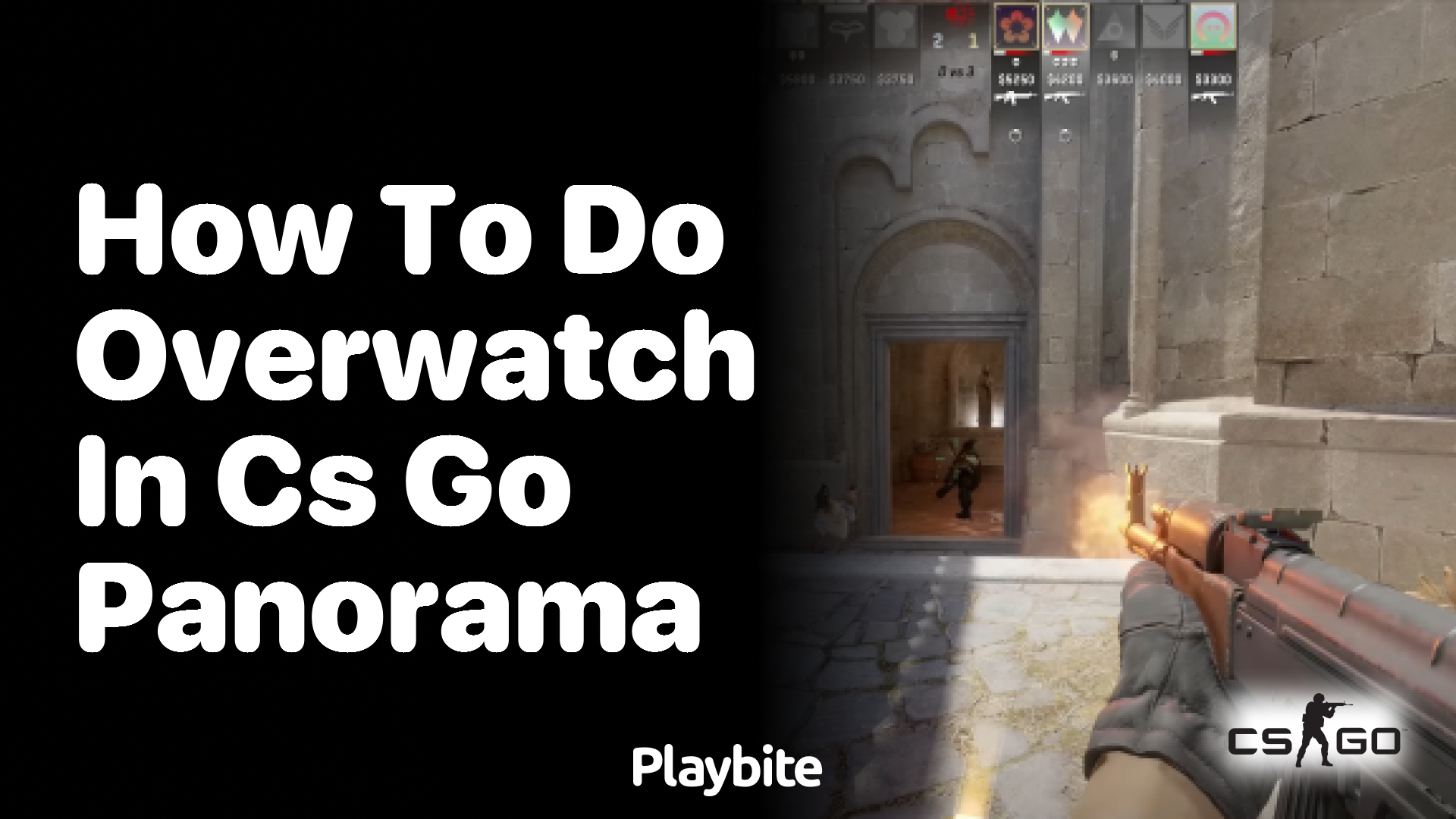 How to do Overwatch in CS:GO Panorama