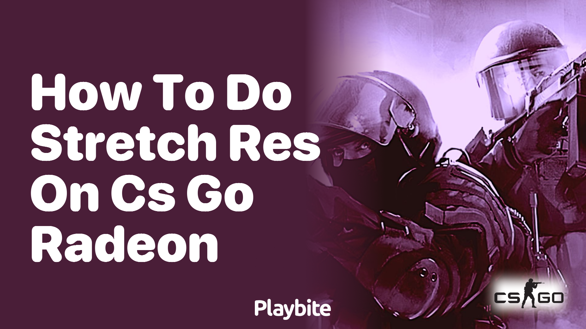 How to do stretch res on CS:GO with a Radeon graphics card