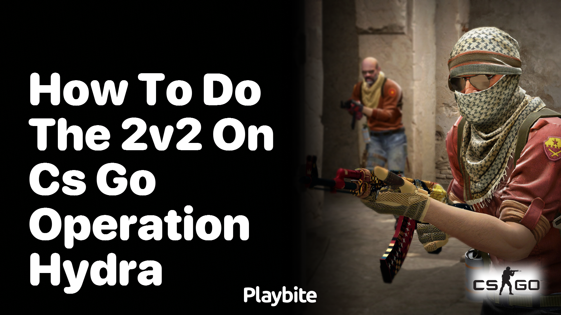 How to do the 2v2 on CS:GO Operation Hydra?