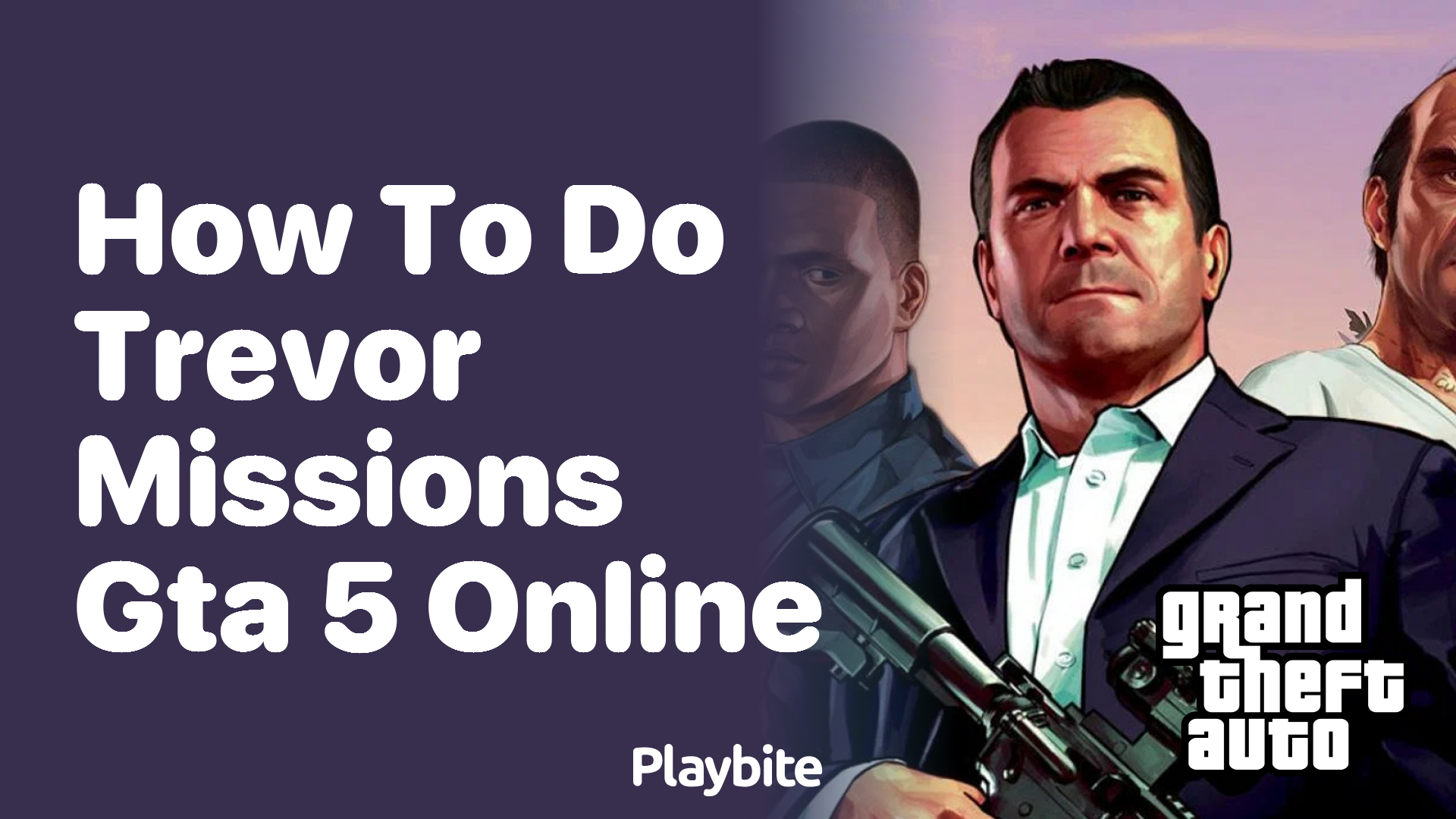 How to do Trevor missions in GTA 5 Online?