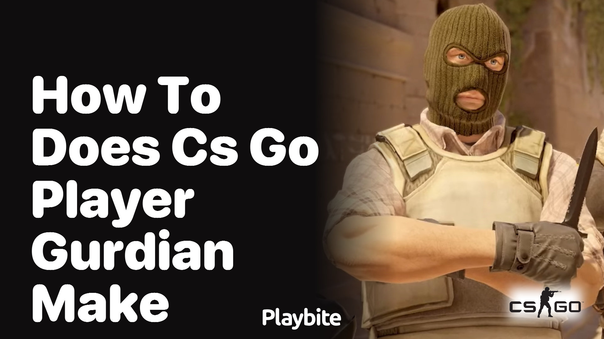 How does a CS:GO player become a Guardian?