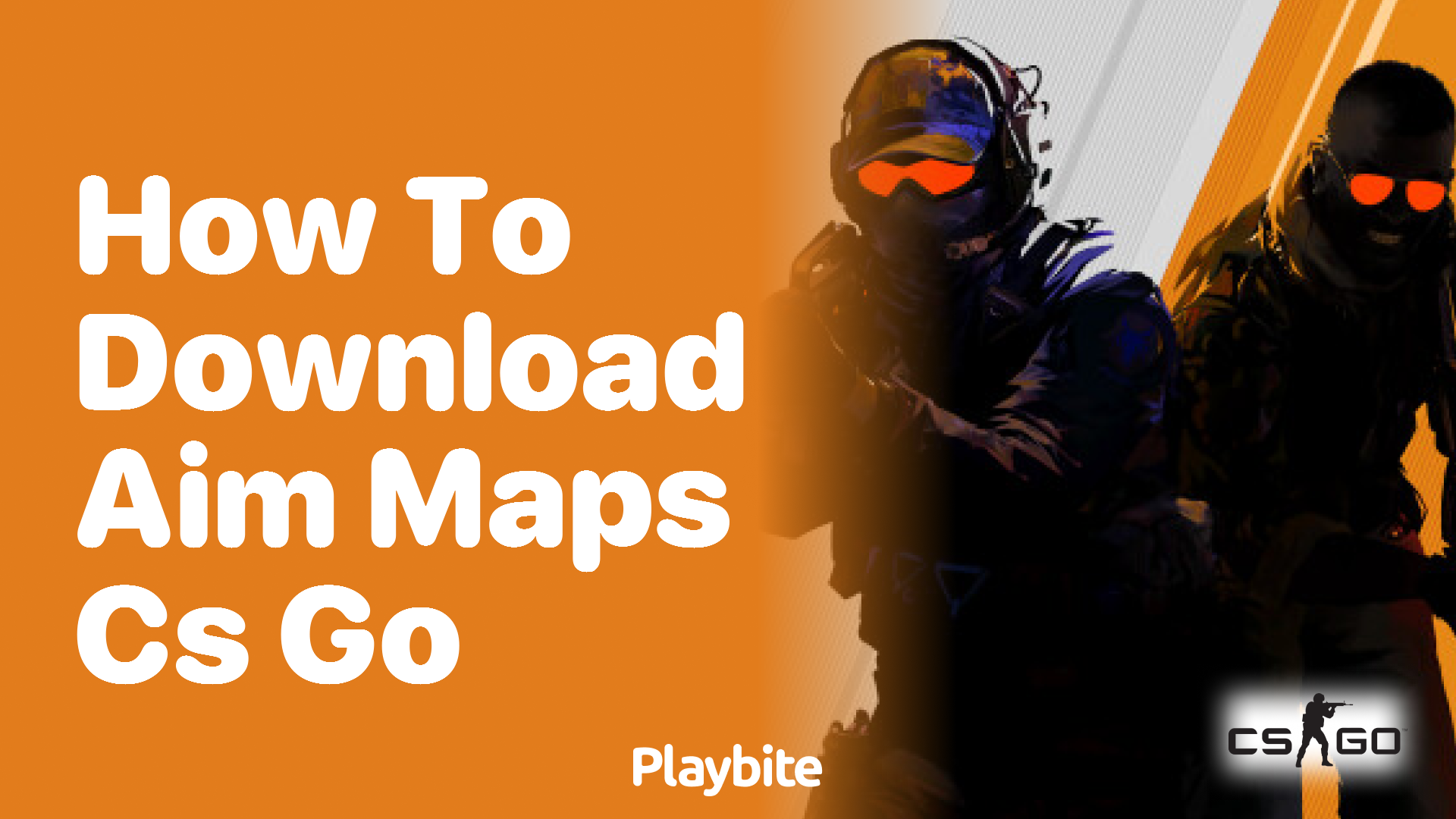 How to Download Aim Maps for CS:GO