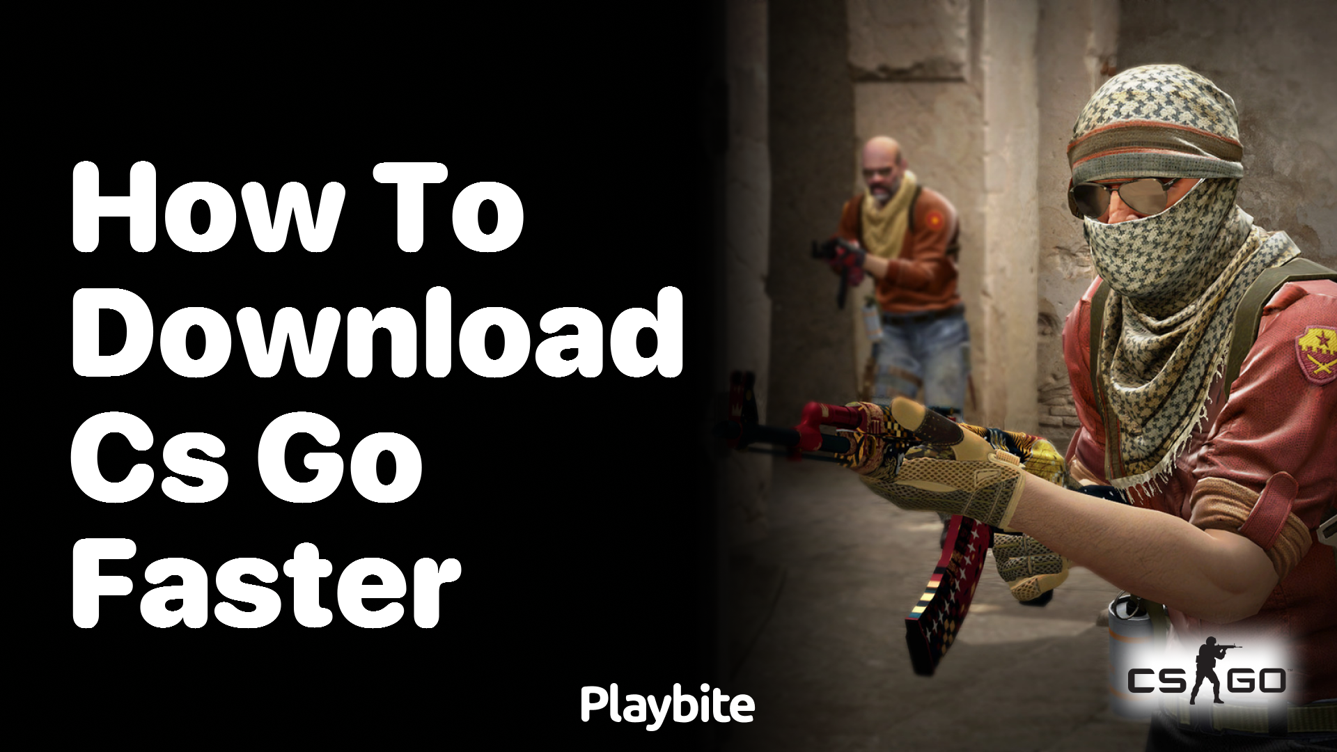 How to Download CS:GO Faster
