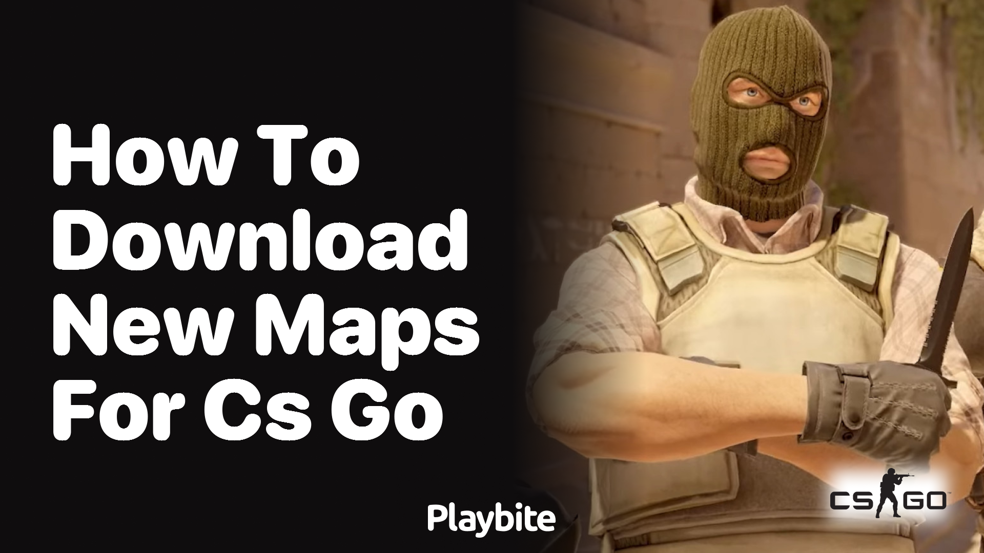 How to Download New Maps for CS:GO